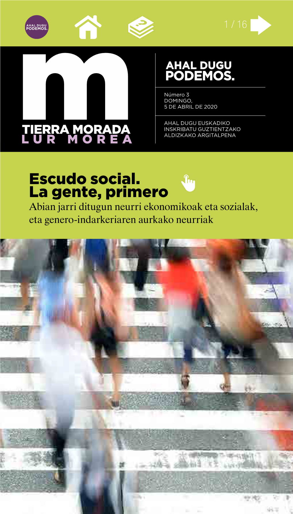 Escudo Social. La Gente, Primero Abian Jarri Ditugun Neurri Ekonomikoak Eta Sozialak, Eta Genero-Indarkeriaren Aurkako Neurriak AHAL DUGU PODEMOS