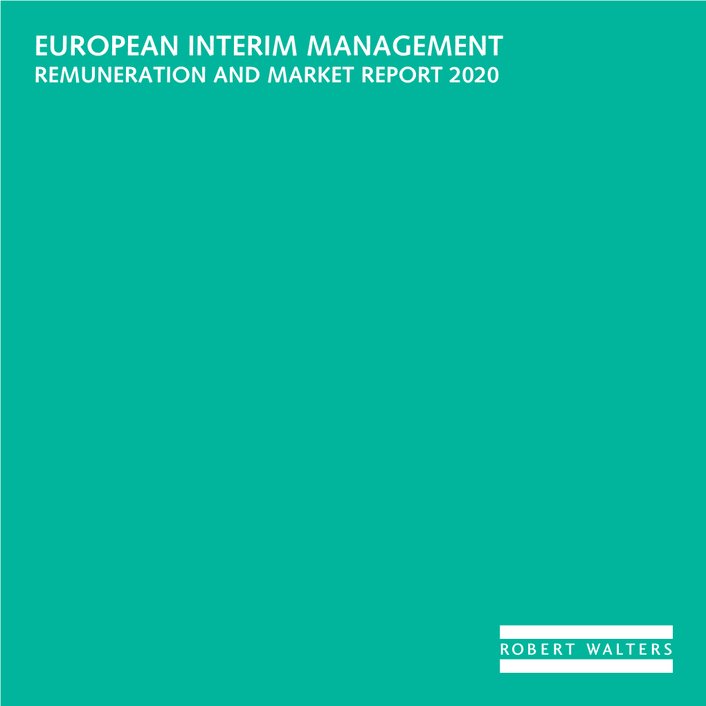 European Interim Management Remuneration and Market Report 2020 Get Used to the Interim “ Management Revolution ”