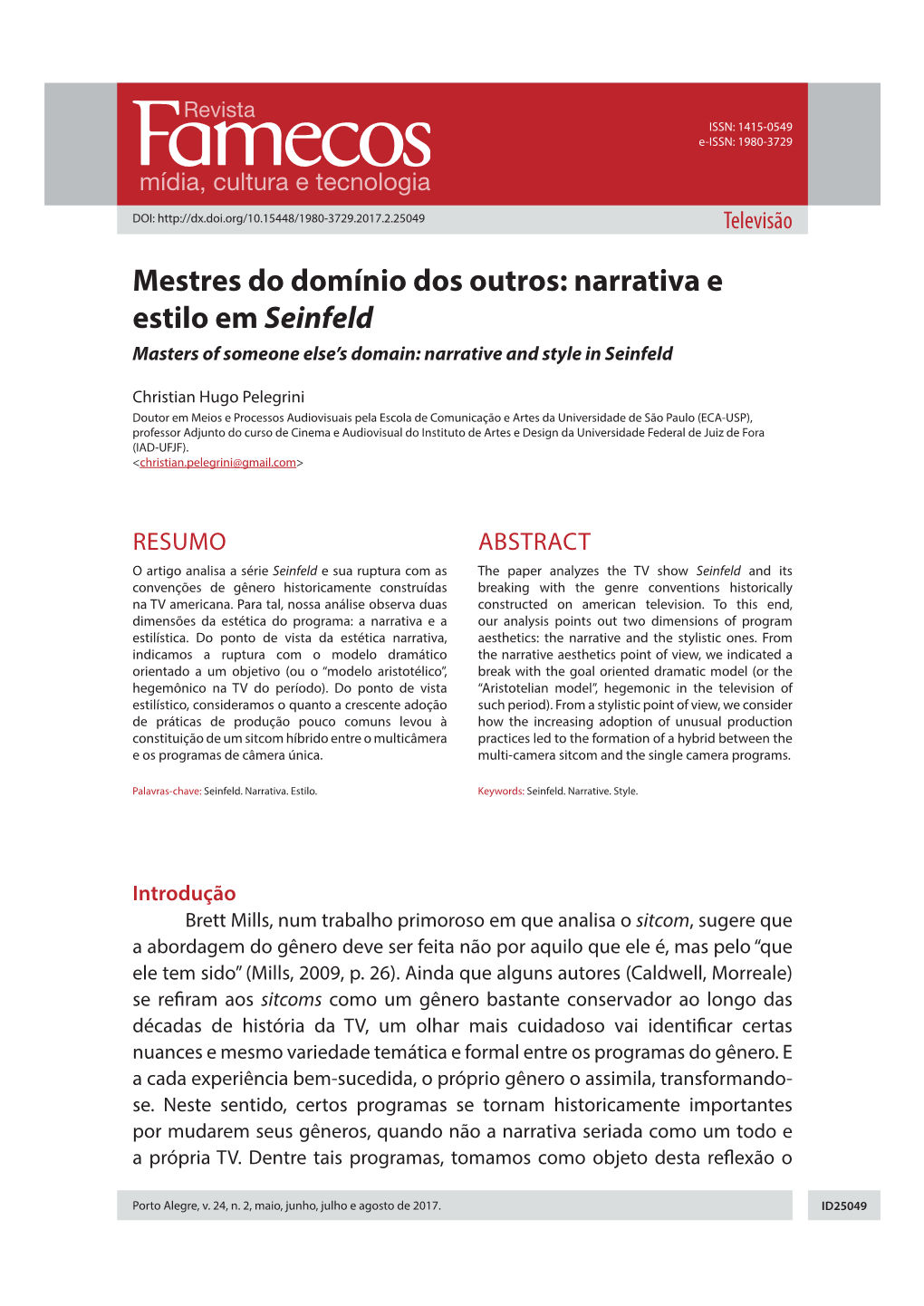 Mestres Do Domínio Dos Outros: Narrativa E Estilo Em Seinfeld Masters of Someone Else’S Domain: Narrative and Style in Seinfeld