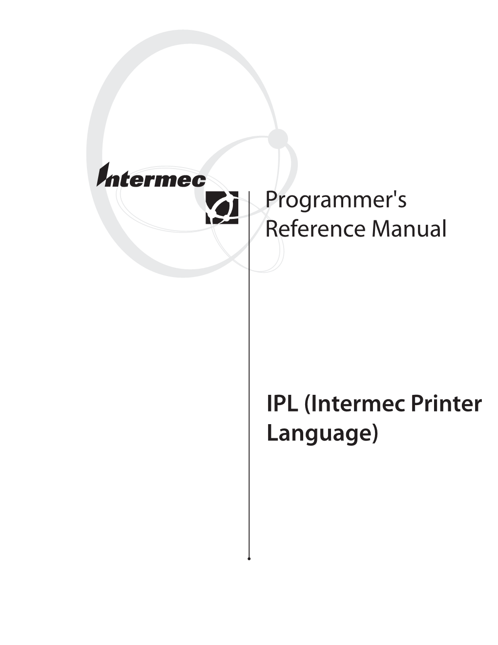 IPL (Intermec Printer Language) Intermec Technologies Corporation Corporate Headquarters 6001 36Th Ave