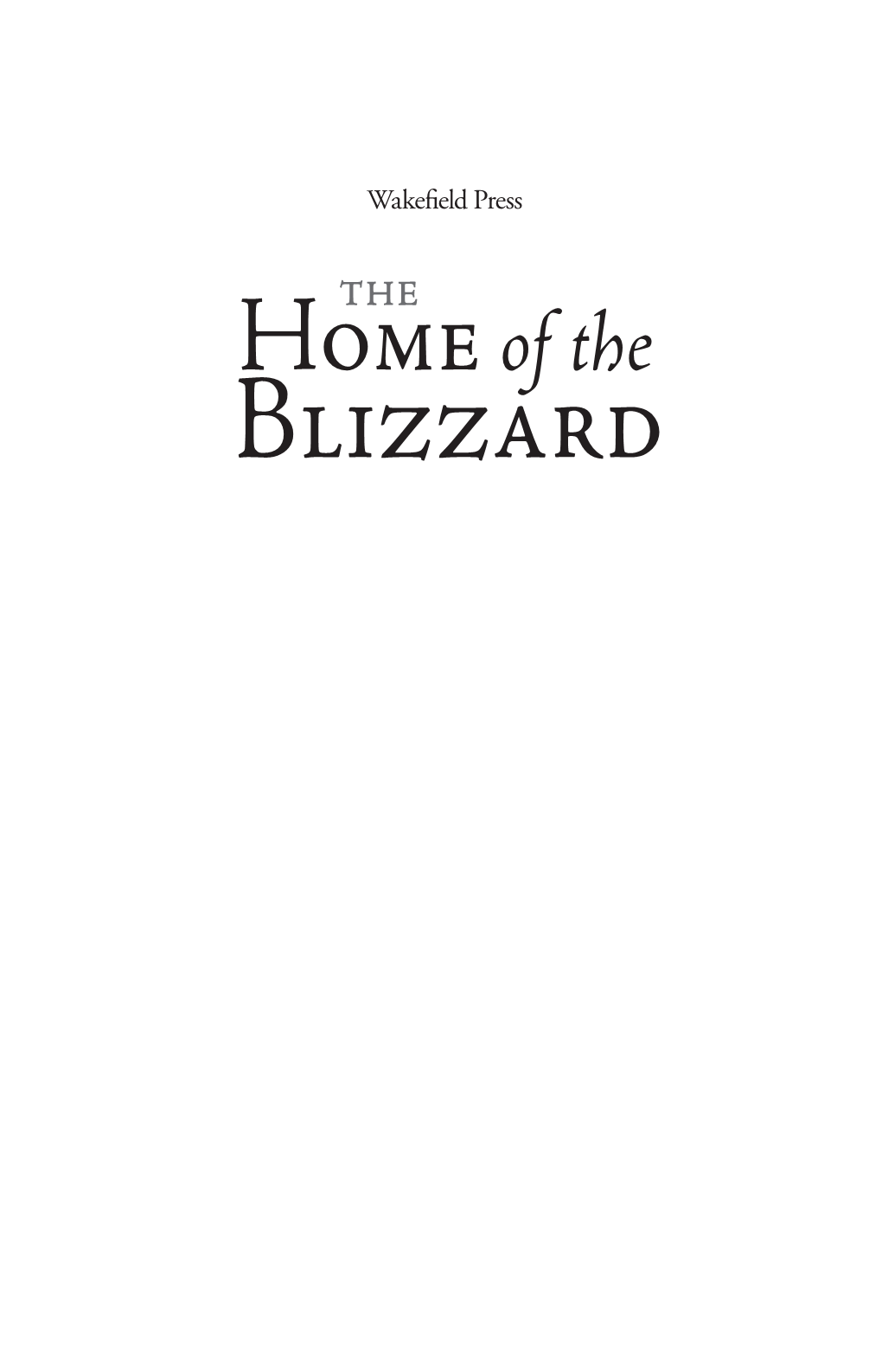 The Home of the Blizzard