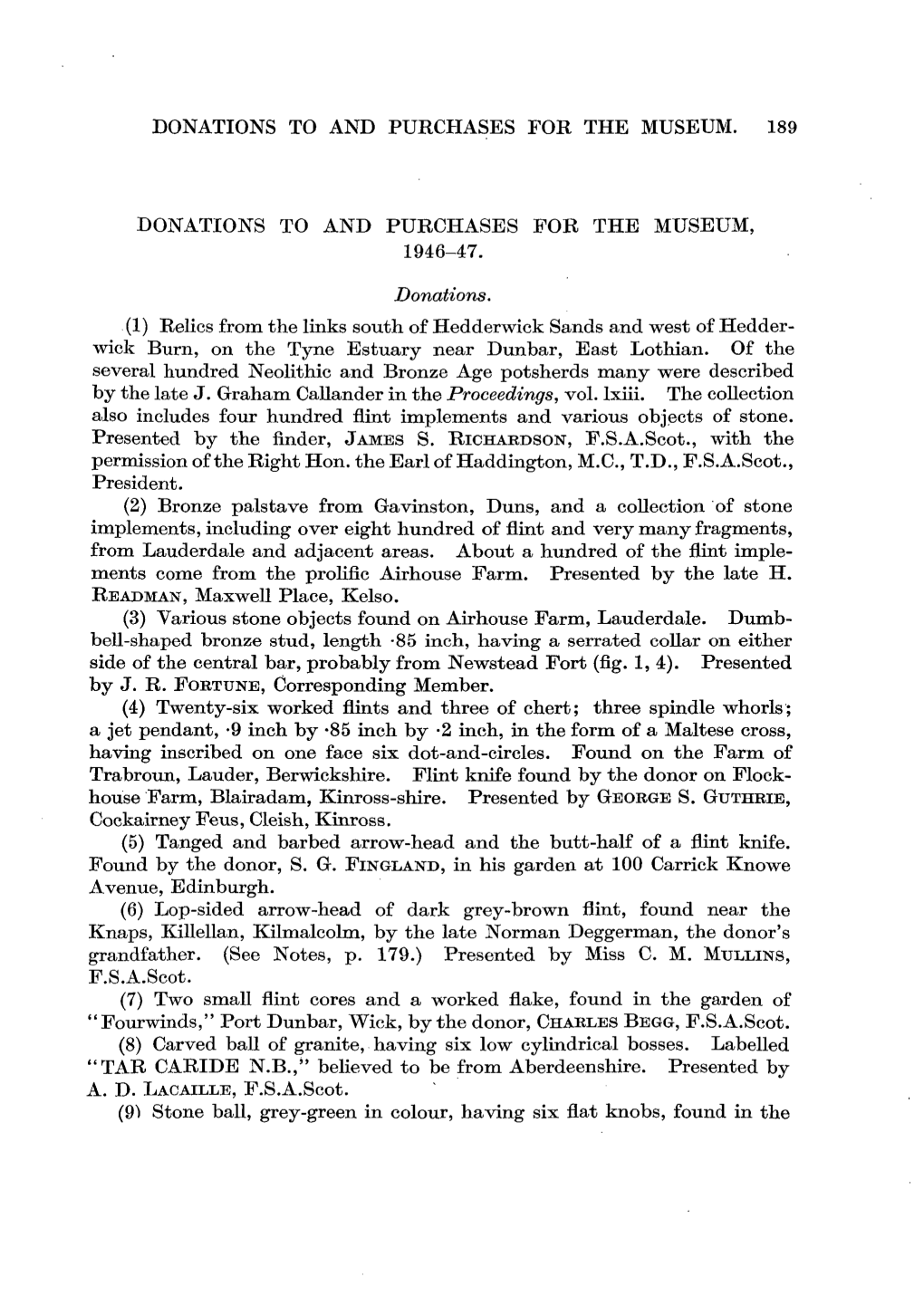 A. D. LACAILLE, F.S.A.Scot. (91 Stone Ball, Grey-Green in Colour, Having Six Flat Knobs, Found in the 190 PROCEEDING E SOCIETYTH F O S , 1946-48