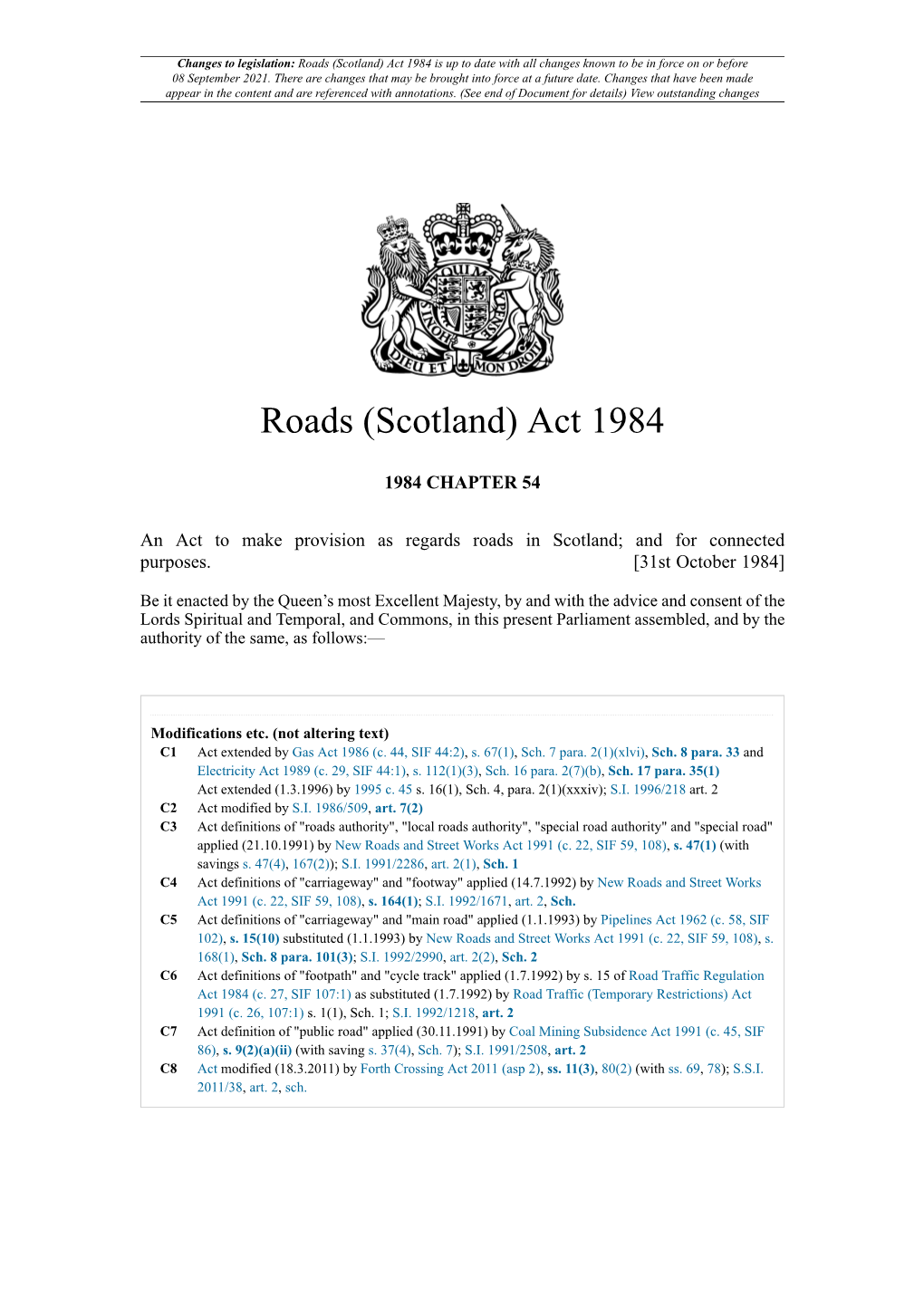 Roads (Scotland) Act 1984 Is up to Date with All Changes Known to Be in Force on Or Before 08 September 2021