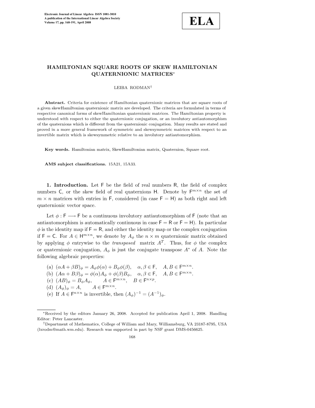 Hamiltonian Square Roots of Skew Hamiltonian Quaternionic Matrices∗