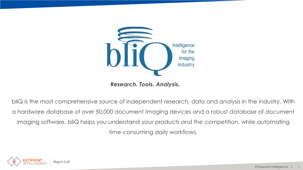 Bliq Is the Most Comprehensive Source of Independent Research, Data and Analysis in the Industry