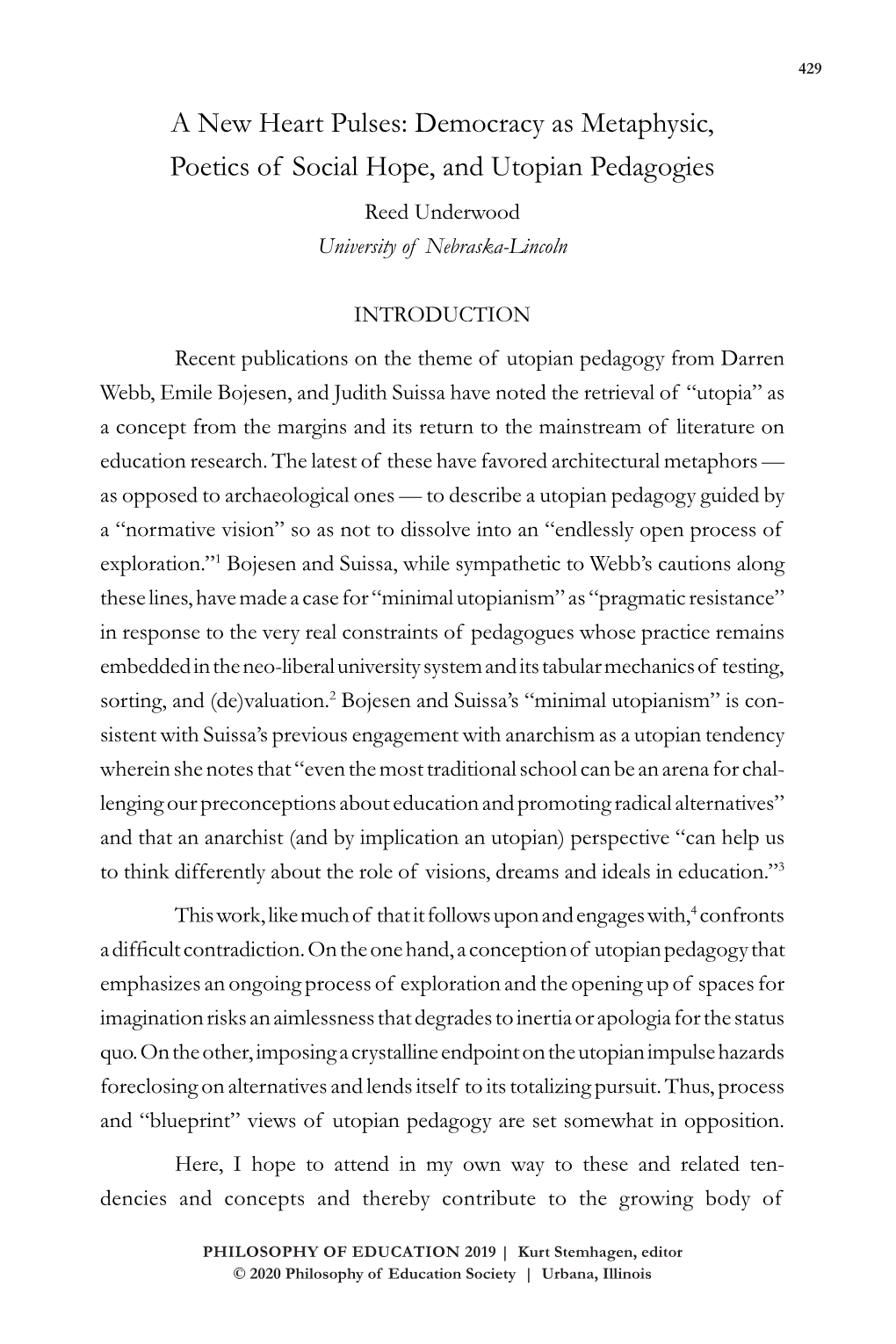 Democracy As Metaphysic, Poetics of Social Hope, and Utopian Pedagogies Reed Underwood University of Nebraska-Lincoln