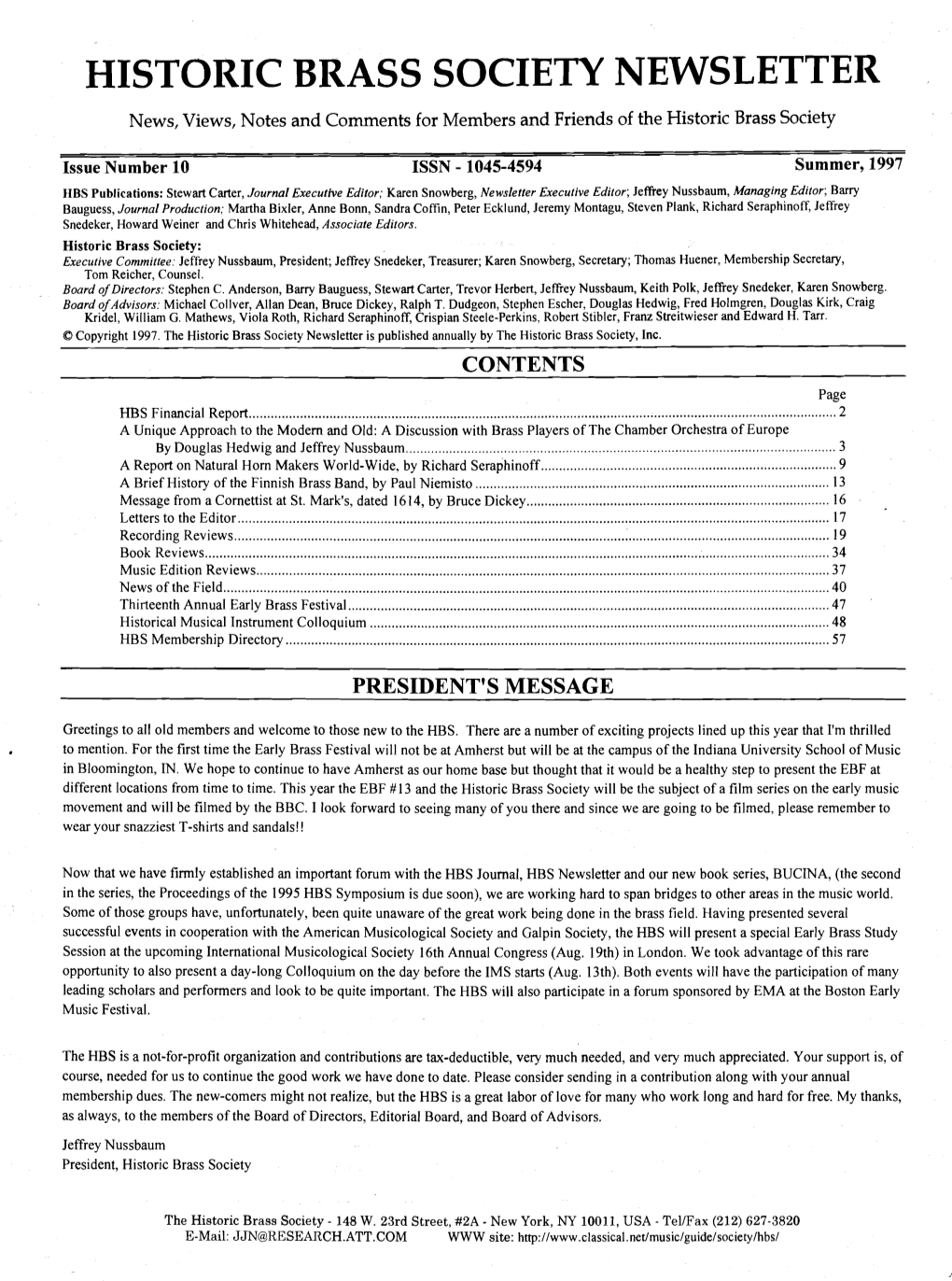 Issue 10, Page 2 I a Unique Approach to the Modern and Old: a Discussion with Brass Players of the Chamber Orchestra of Europe by Douglas Hedwig and Jefjy Nussbaum