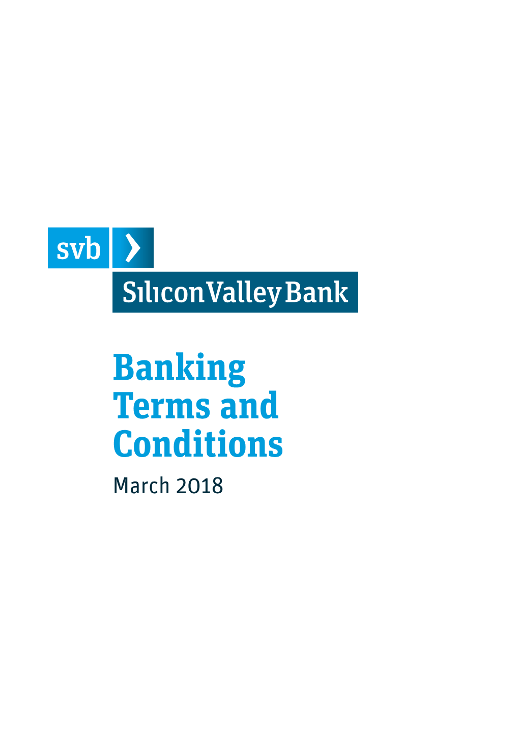 Banking Terms and Conditions March 2018 Banking Terms and Conditions CONTENTS