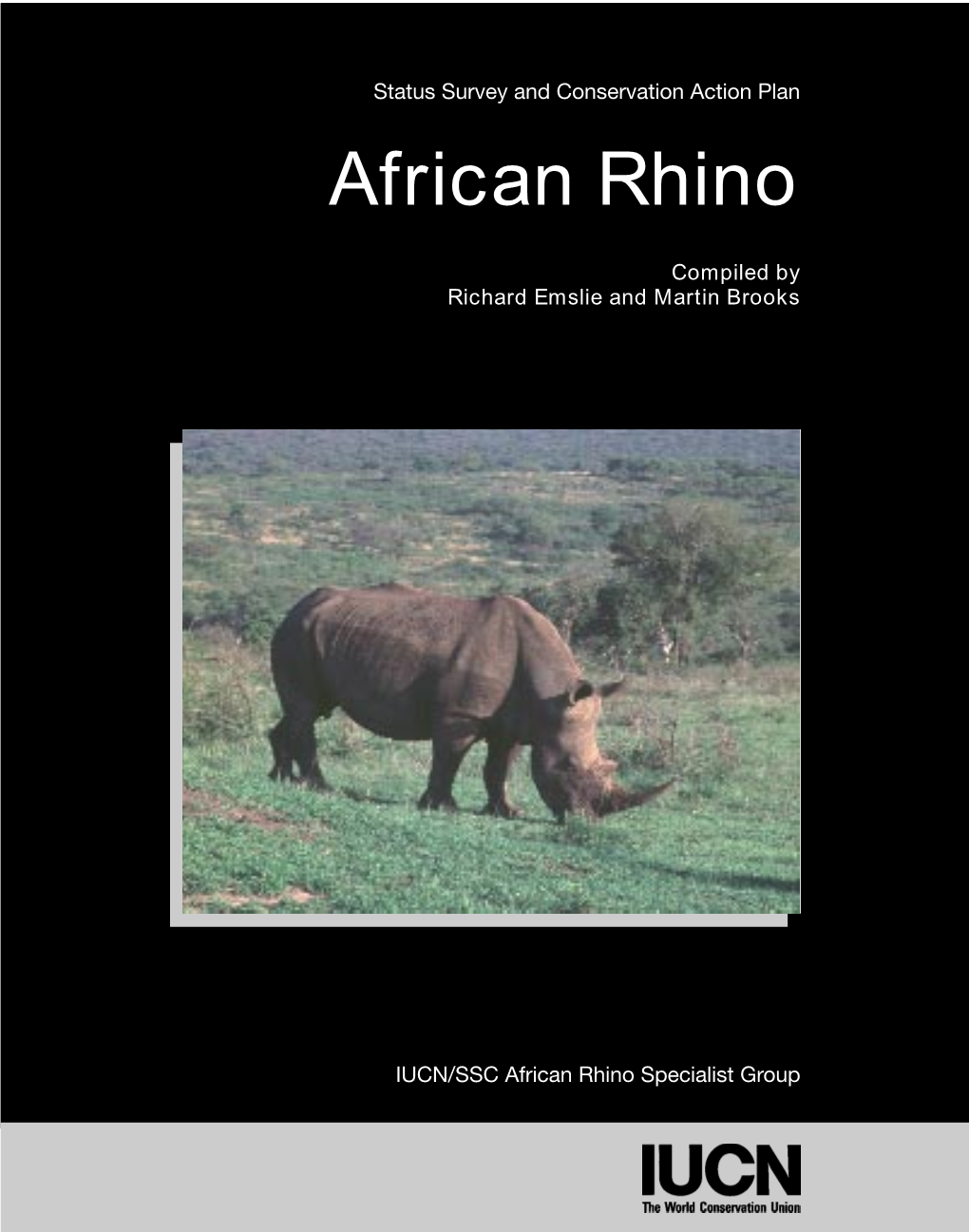 African Rhino. Status Survey and Conservation Action Plan
