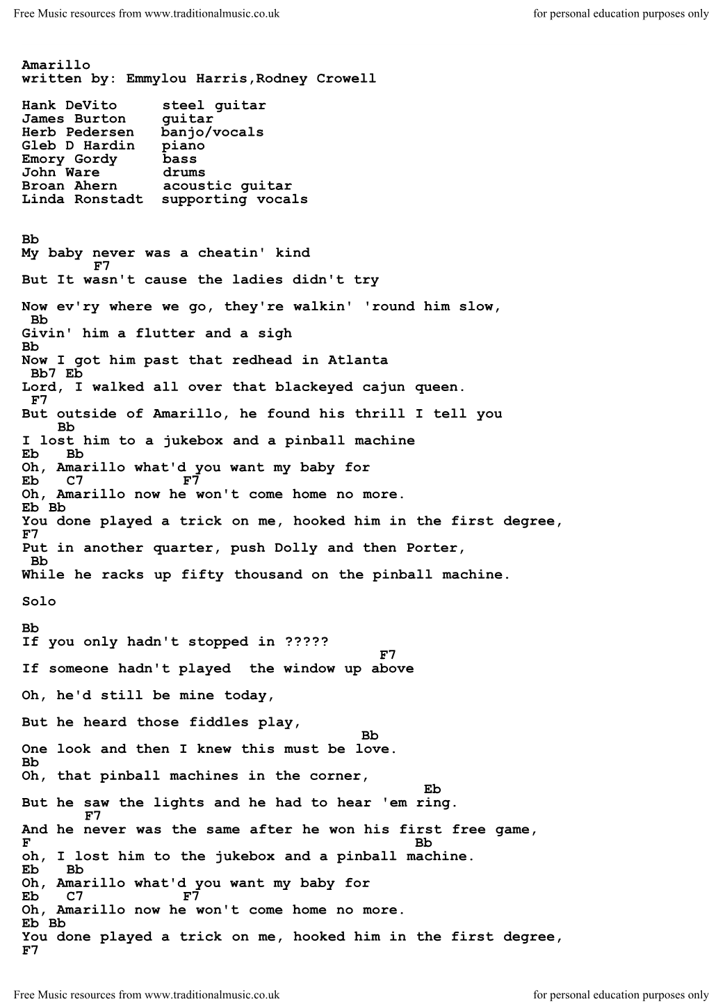 Amarillo Written By: Emmylou Harris,Rodney Crowell Hank Devito Steel Guitar James Burton Guitar Herb Pedersen Banjo/Voc