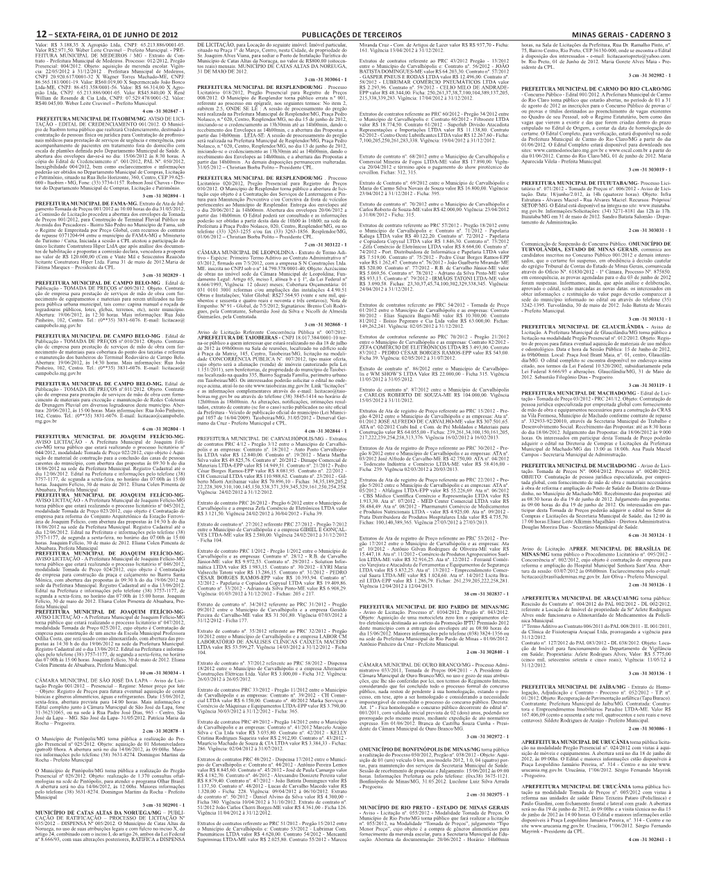 Sexta-Feira, 01 De Junho De 2012 Publicações De Terceiros Minas Gerais - Caderno 3 Valor: R$ 3.188,35 X Agropião Ltda, CNPJ: 65.213.886/0001-05