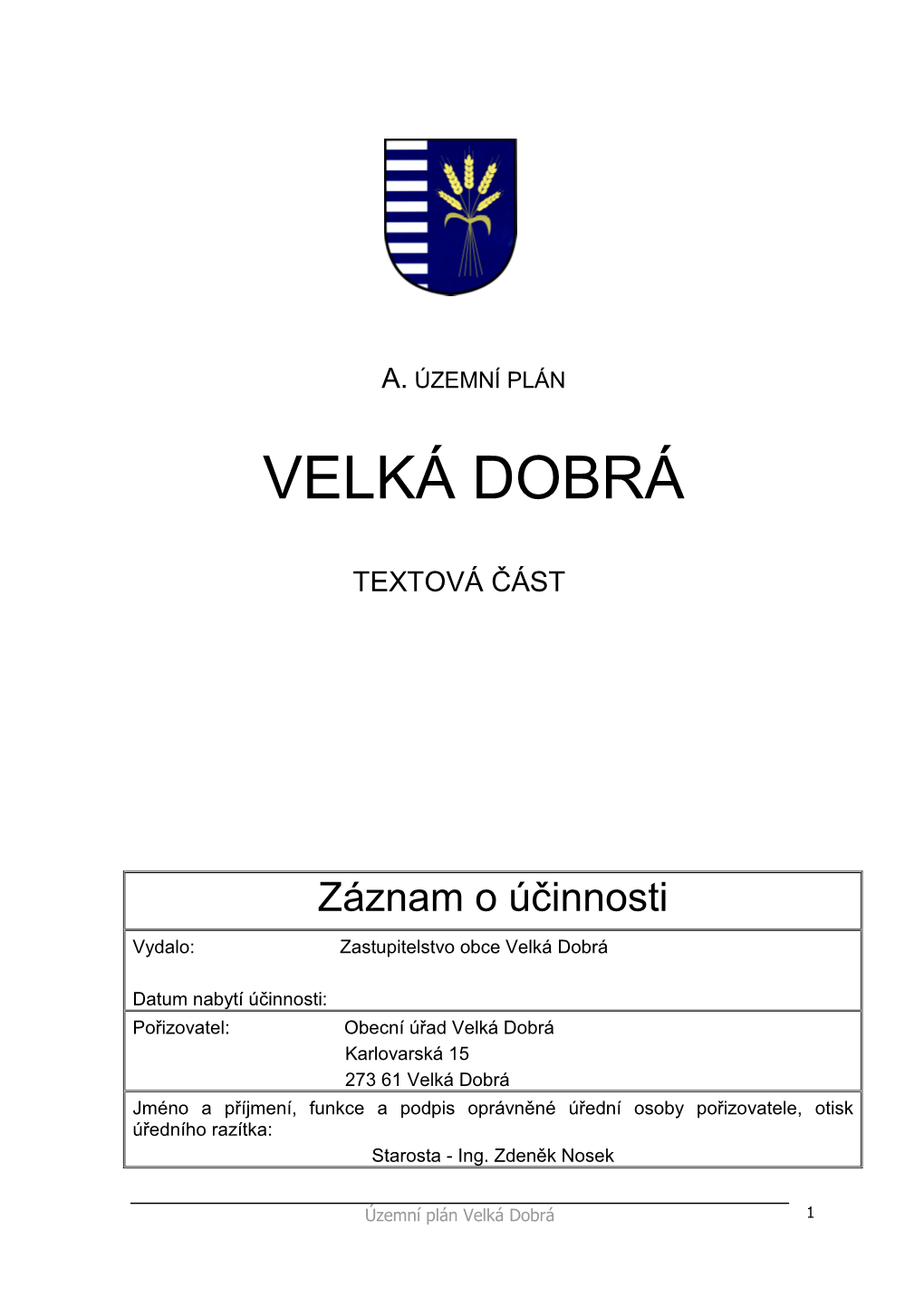 A. Územní Plán Velká Dobrá