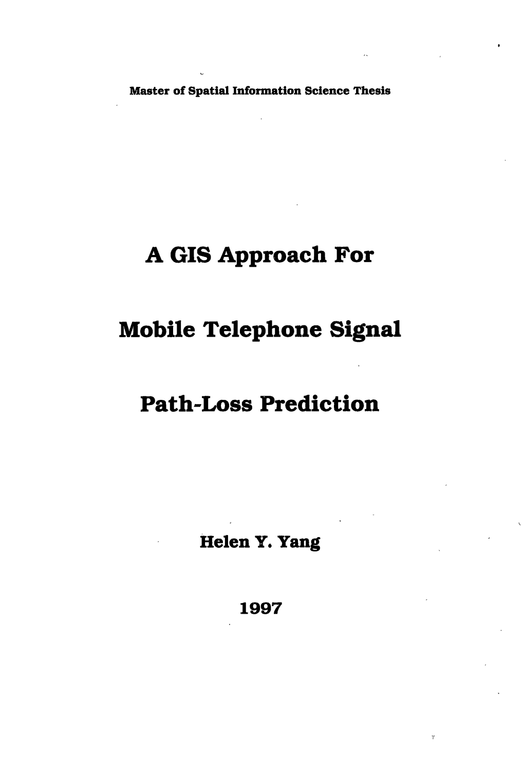 A Gis Approach for Mobile Telephone Signal Path-Loss Prediction