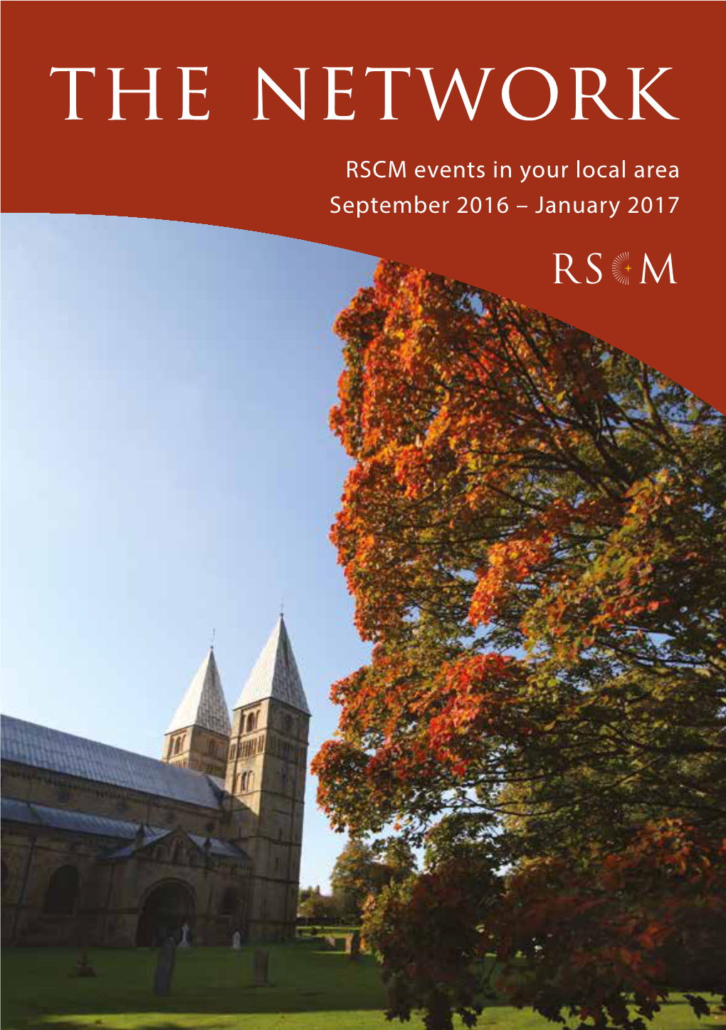 The Network RSCM Events in Your Local Area September 2016 – January 2017 Welcome