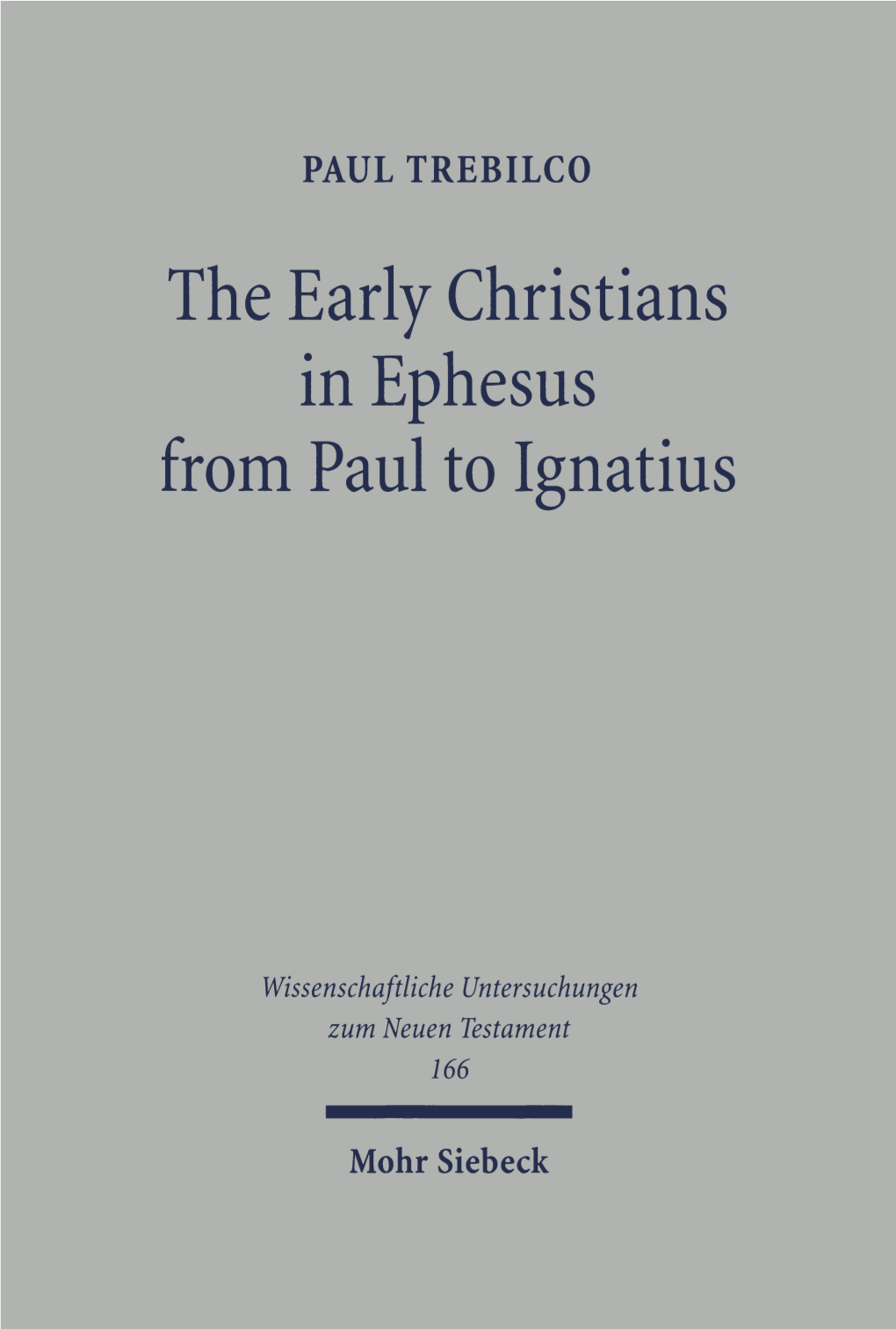 The Early Christians in Ephesus from Paul to Ignatius