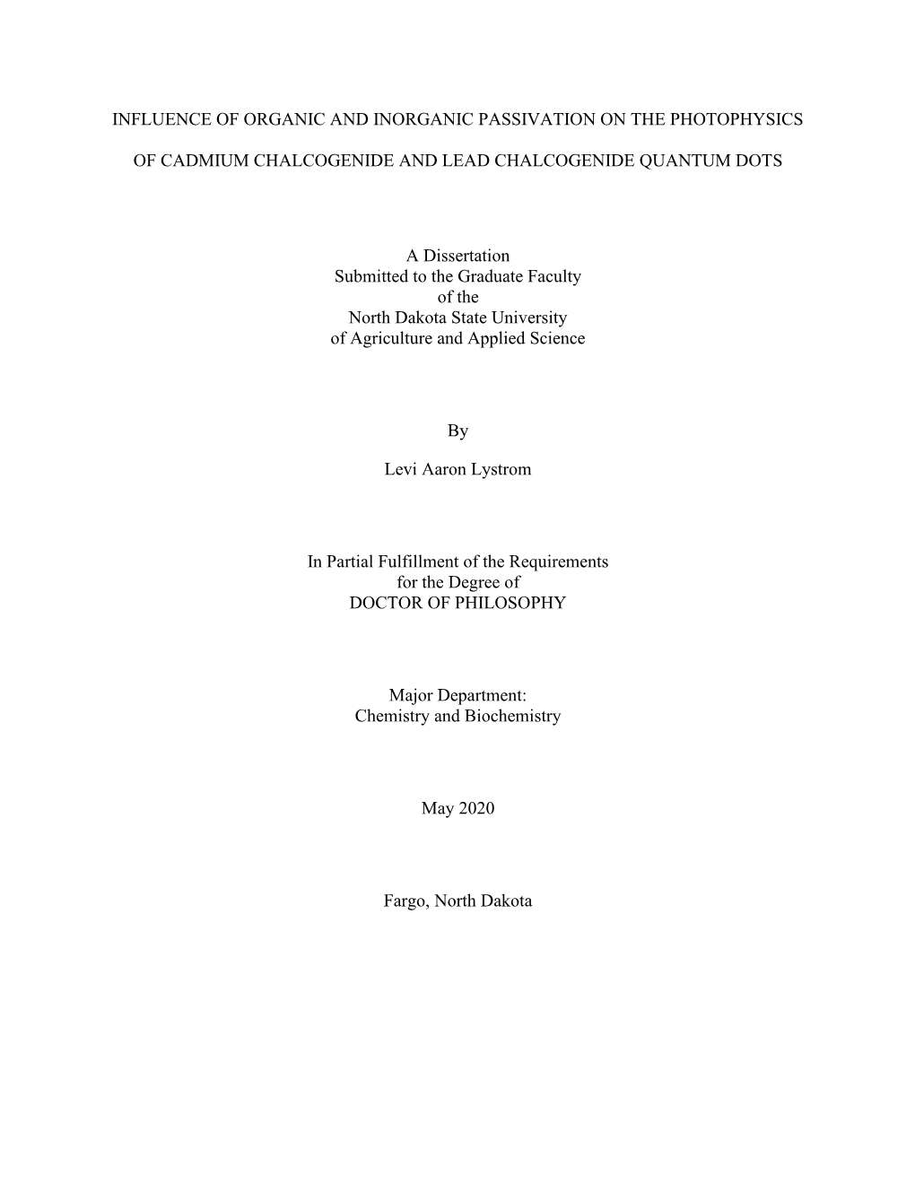 Influence of Organic and Inorganic Passivation on the Photophysics