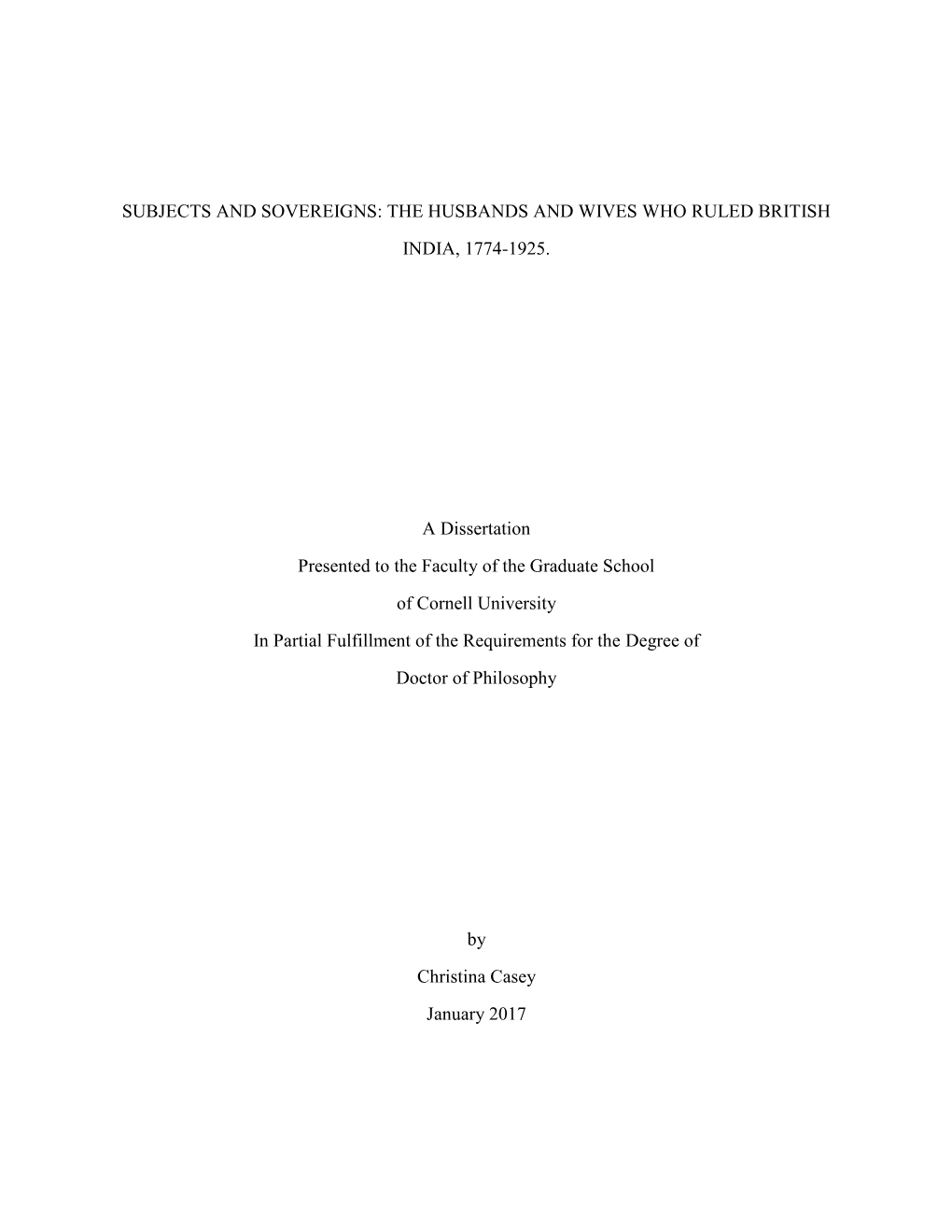 THE HUSBANDS and WIVES WHO RULED BRITISH INDIA, 1774-1925. a Dissertation Presented to the Faculty of T