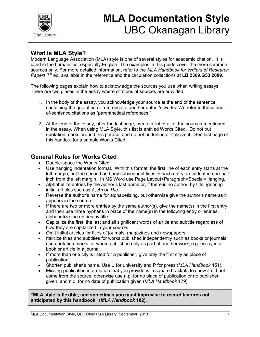 MLA Style? Modern Language Association (MLA) Style Is One of Several Styles for Academic Citation