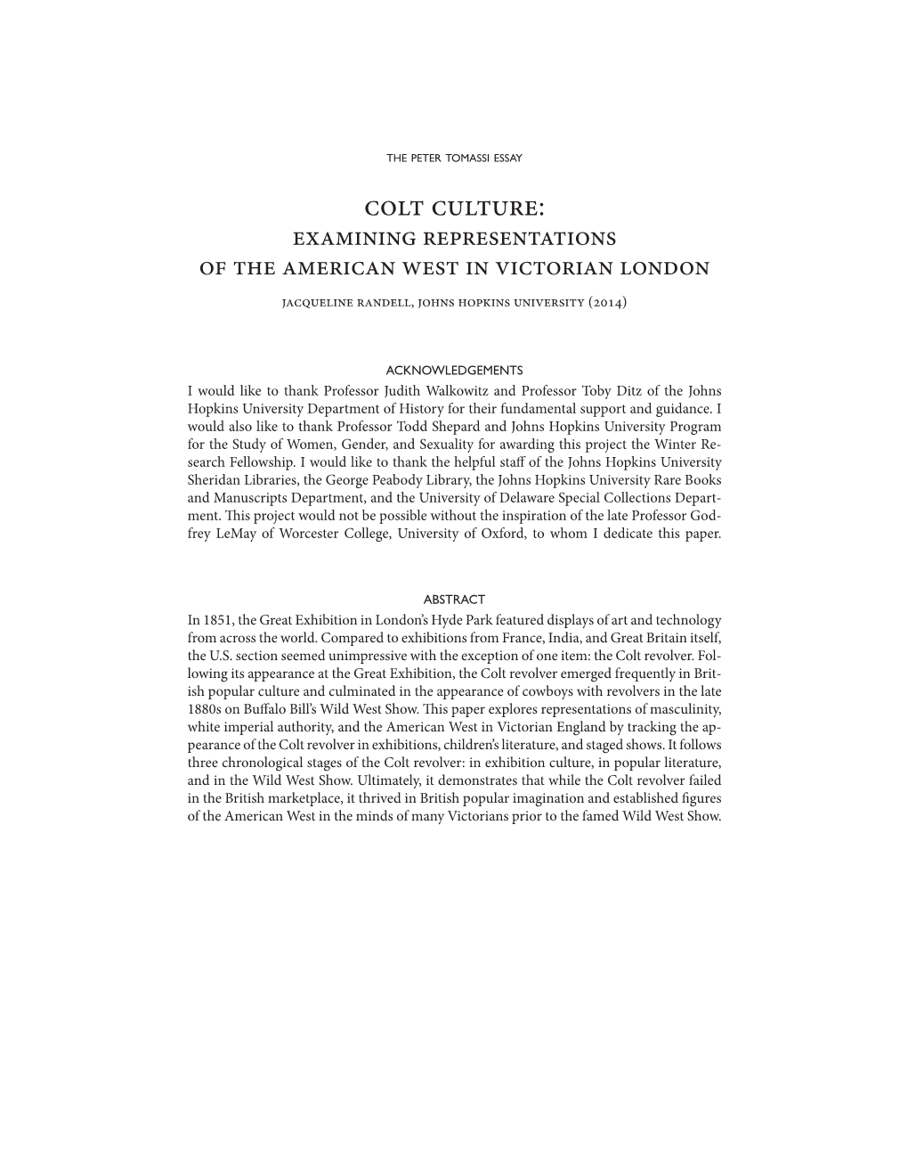 Colt Culture: Examining Representations of the American West in Victorian London Jacqueline Randell, Johns Hopkins University (2014)