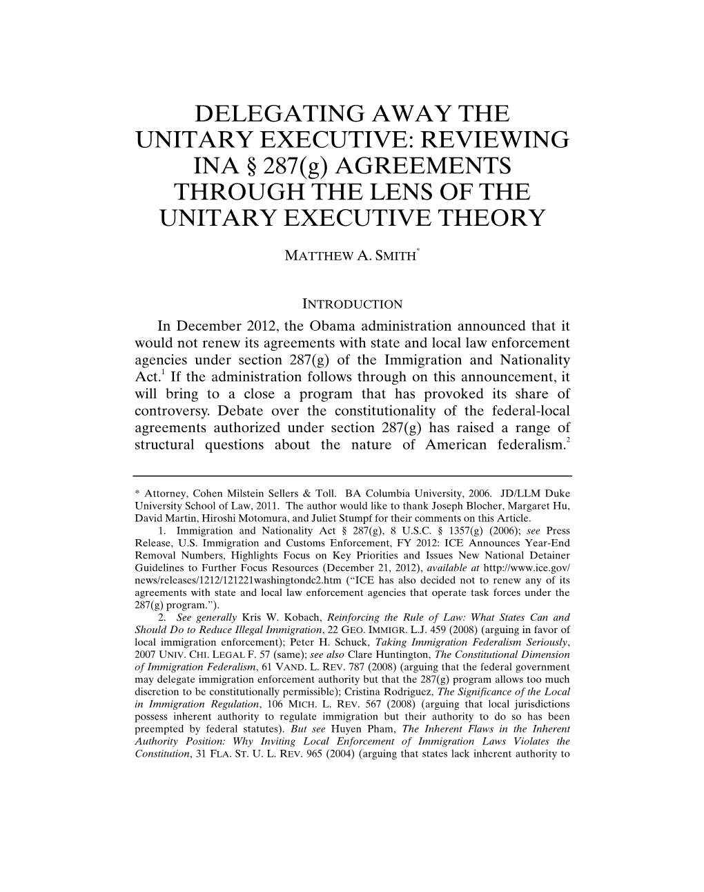 DELEGATING AWAY the UNITARY EXECUTIVE: REVIEWING INA § 287(G) AGREEMENTS THROUGH the LENS of the UNITARY EXECUTIVE THEORY