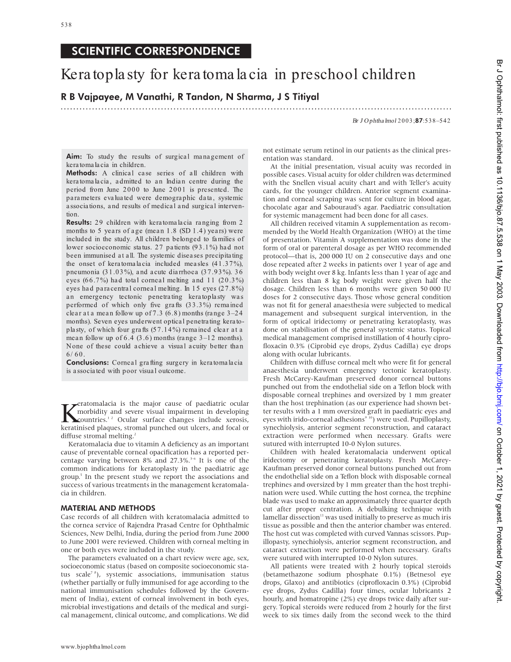 Keratoplasty for Keratomalacia in Preschool Children R B Vajpayee, M Vanathi, R Tandon, N Sharma, J S Titiyal