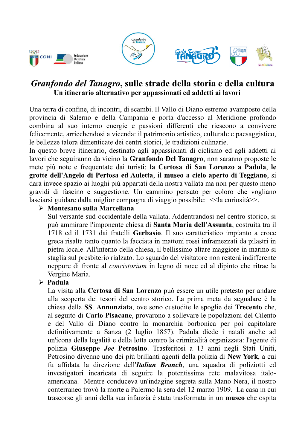 Granfondo Del Tanagro, Sulle Strade Della Storia E Della Cultura Un Itinerario Alternativo Per Appassionati Ed Addetti Ai Lavori