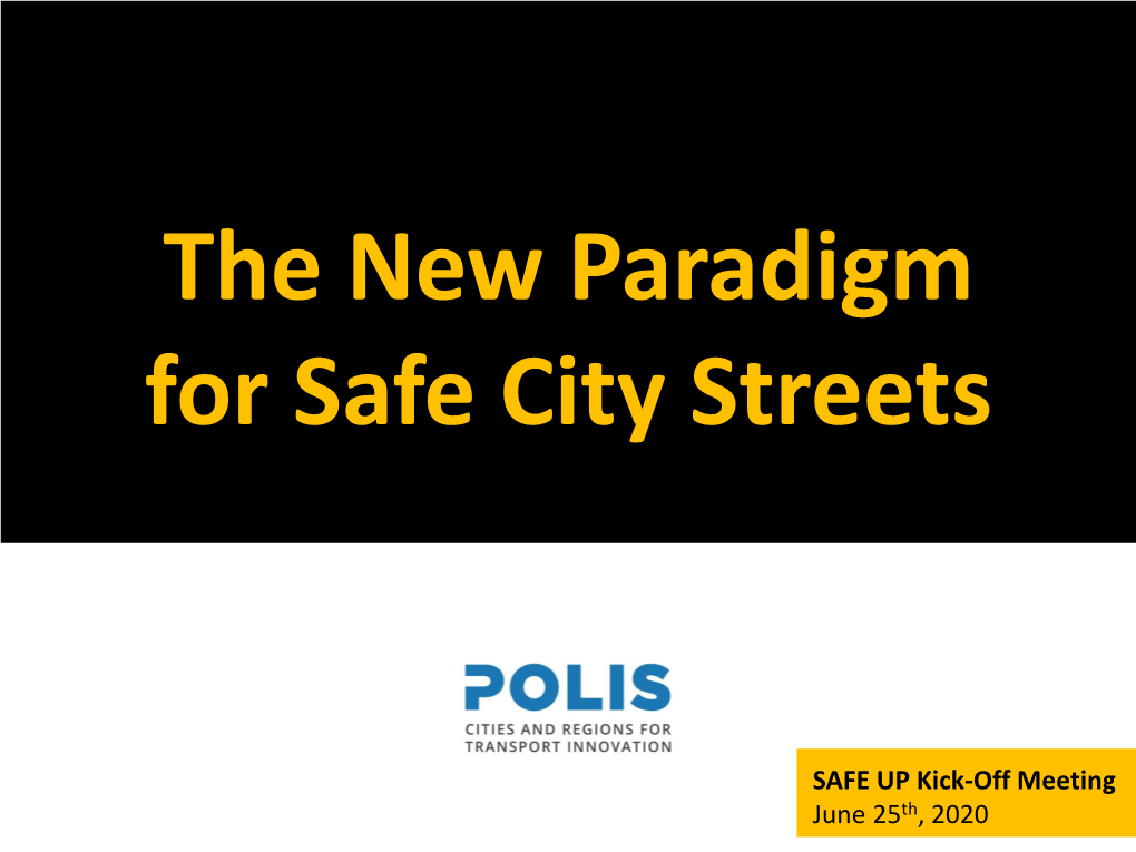 The New Paradigm for Safe City Streets