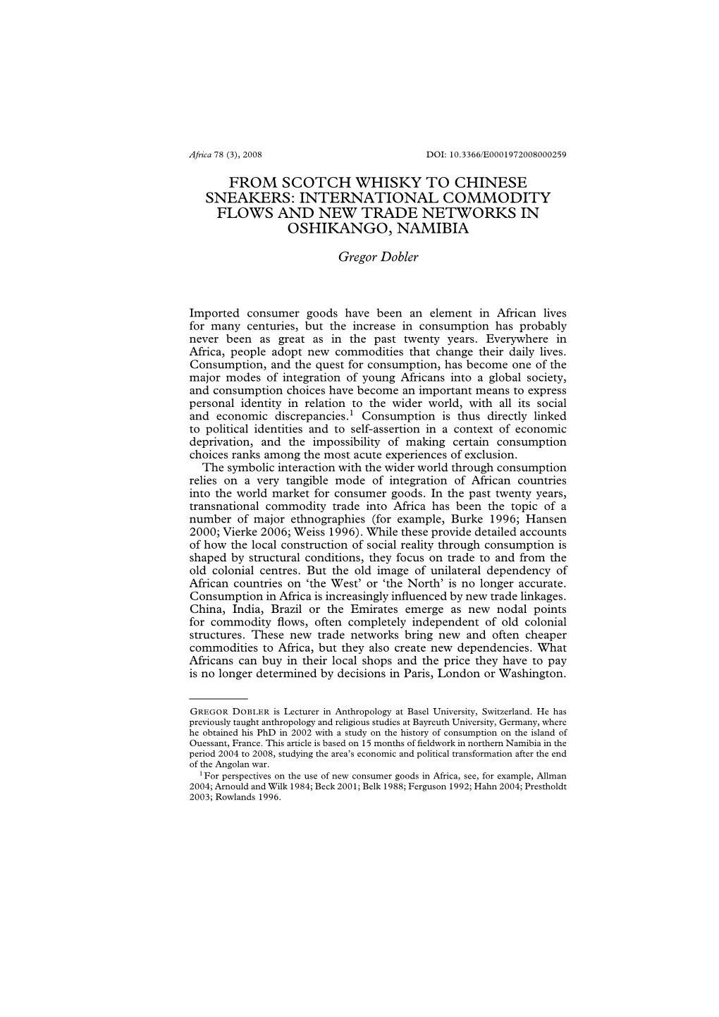 FROM SCOTCH WHISKY to CHINESE SNEAKERS: INTERNATIONAL COMMODITY FLOWS and NEW TRADE NETWORKS in OSHIKANGO, NAMIBIA Gregor Dobler