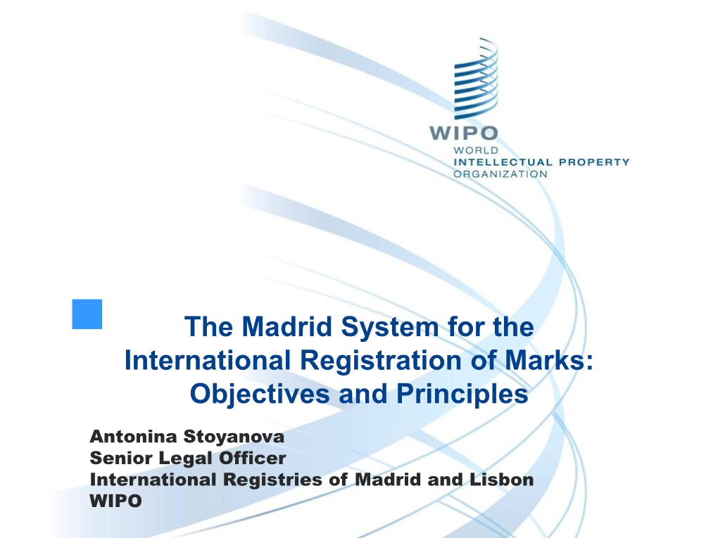 The Madrid System for the International Registration of Marks: Objectives and Principles