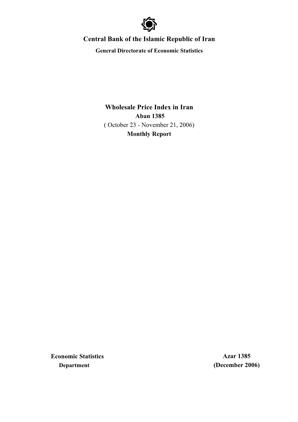 Wholesale Price Index in Iran Aban 1385 ( October 23 - November 21, 2006) Monthly Report