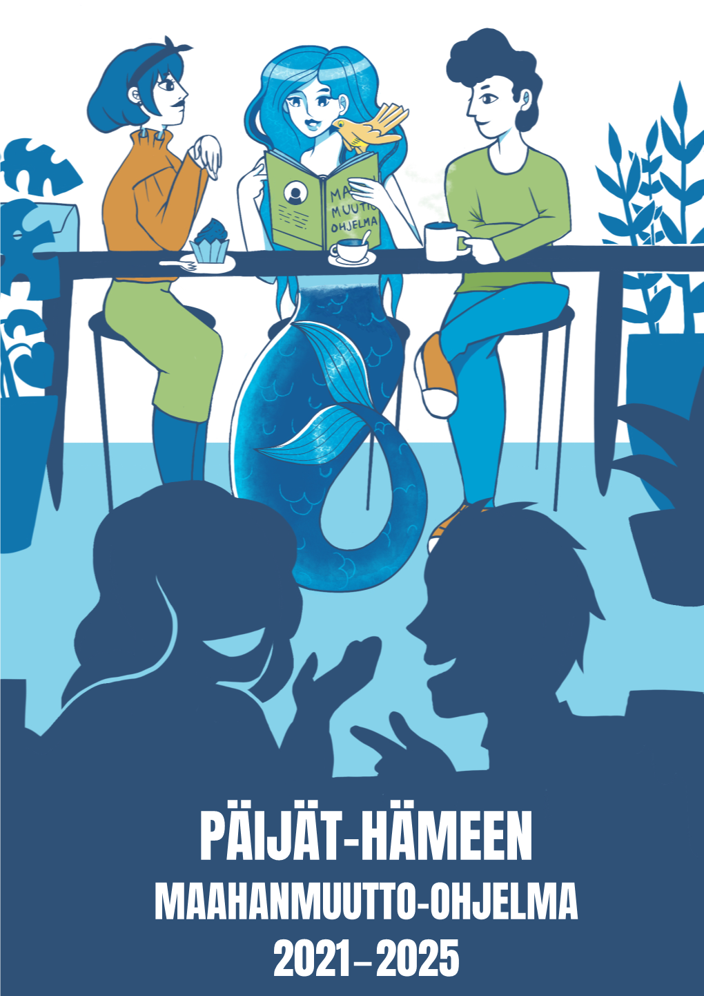 PÄIJÄT-HÄMEEN MAAHANMUUTTO-OHJELMA 2021-2025 Sisältö