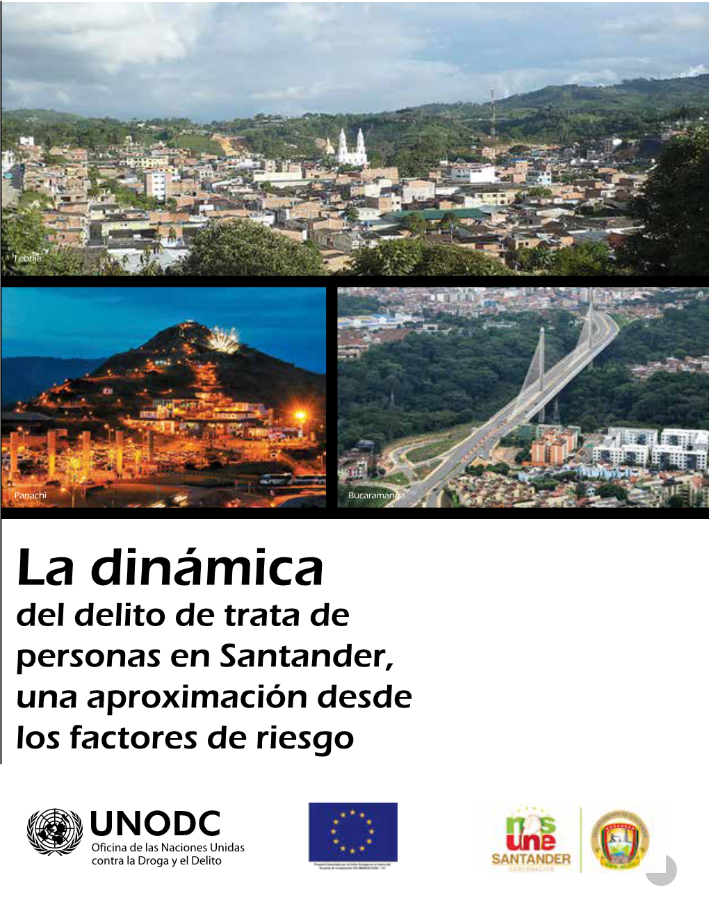 La Dinámica Del Delito De Trata De Personas En Santander, Una Aproximación Desde Los Factores De Riesgo