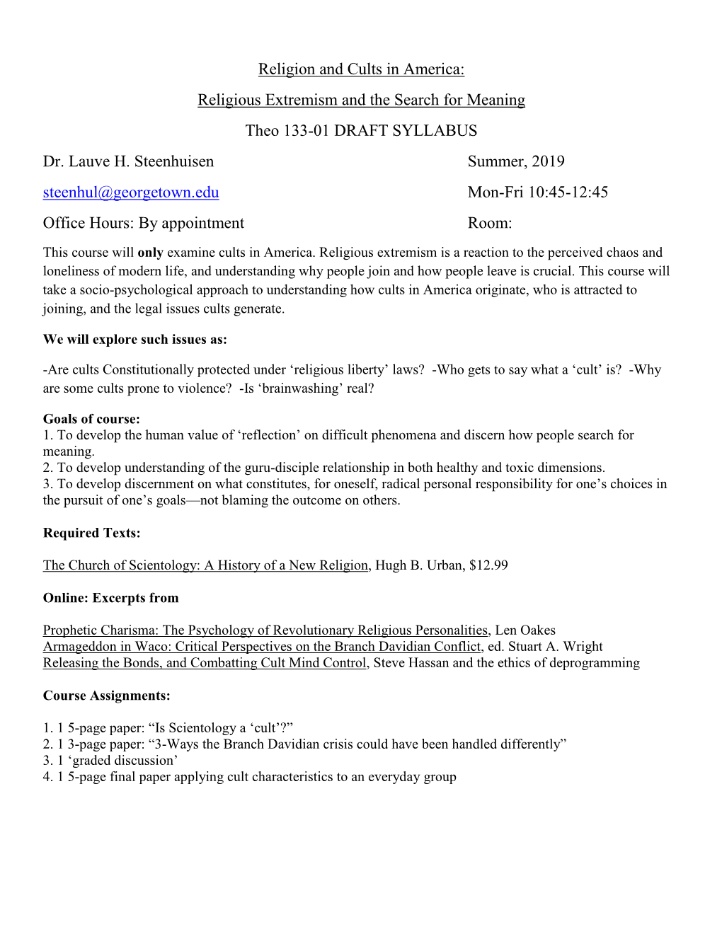 Religion and Cults in America: Religious Extremism and the Search for Meaning Theo 133-01 DRAFT SYLLABUS Dr