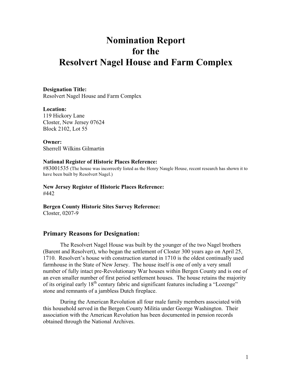 Nomination Report for the Resolvert Nagel House and Farm Complex