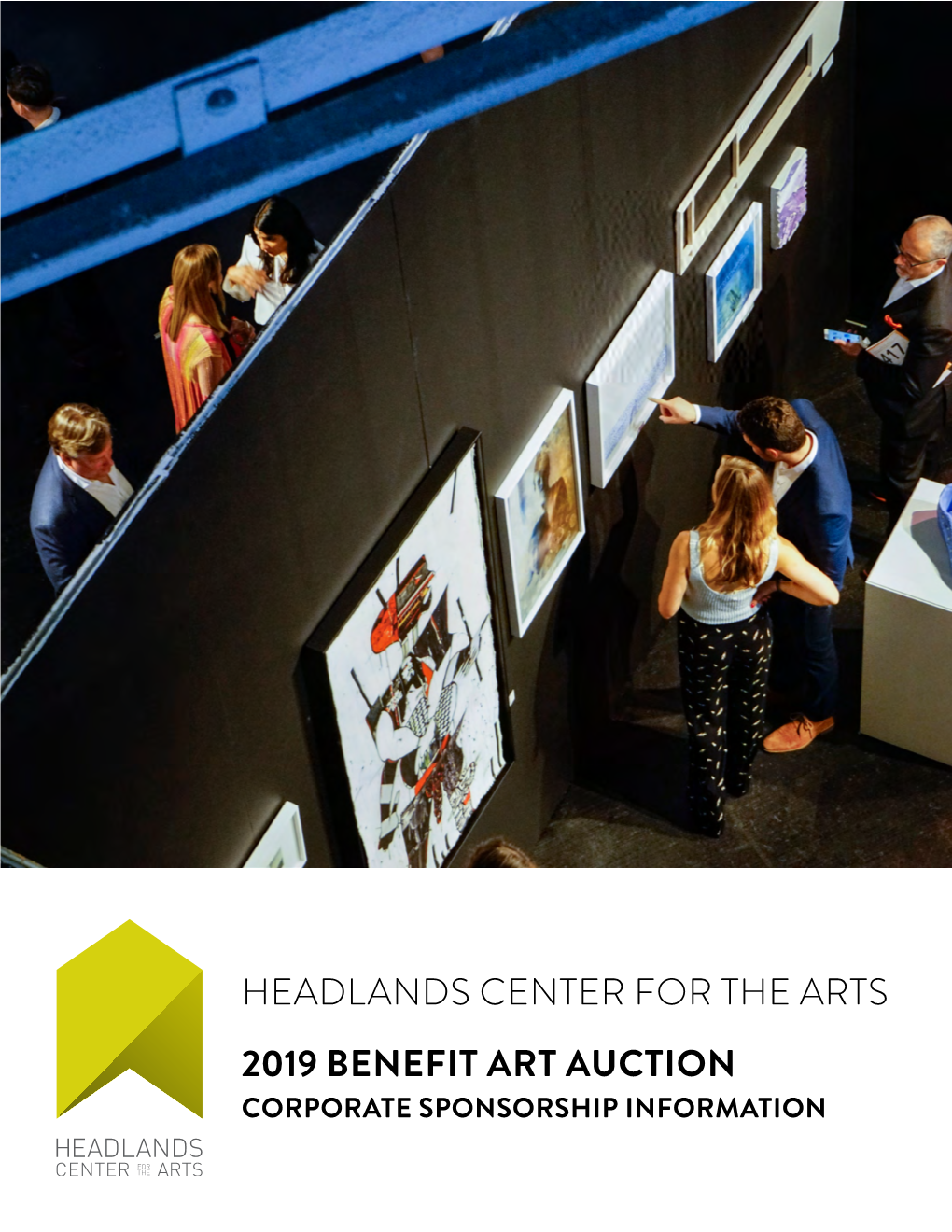 Headlands Center for the Arts 2019 Benefit Art Auction Corporate Sponsorship INFORMATION Photo by Tom Ide