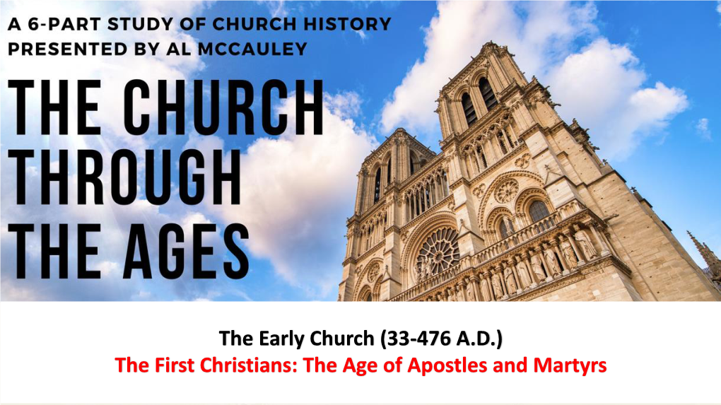 The First Christians: the Early Church from 33-313 A.D