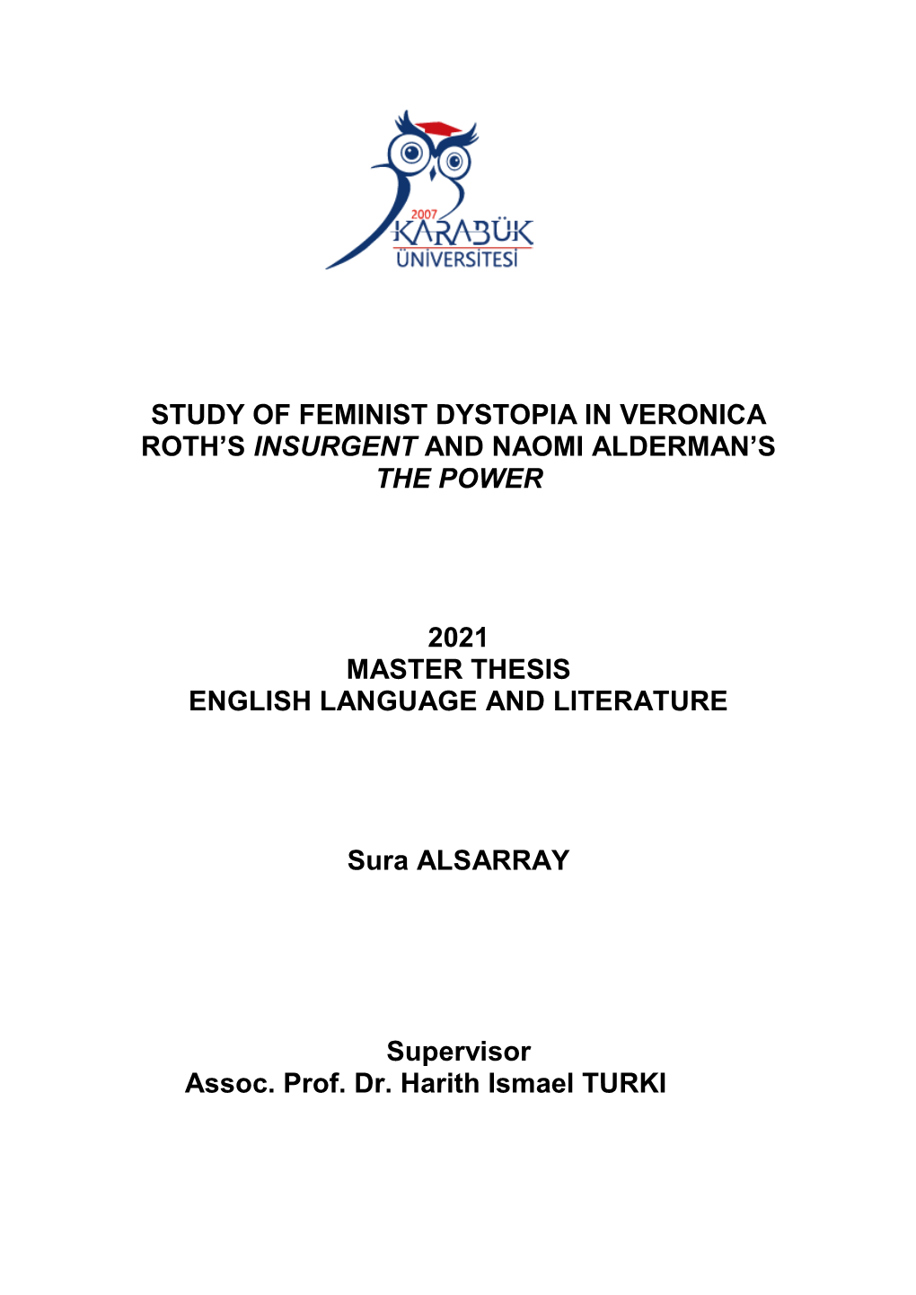 Study of Feminist Dystopia in Veronica Rothʼs Insurgent and Naomi Aldermanʼs the Power