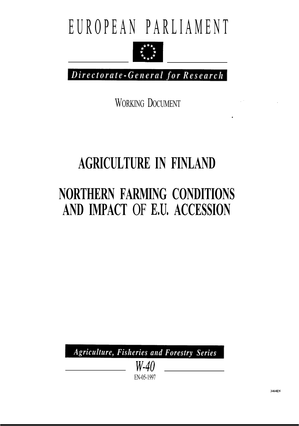 Agriculture in Finland Northern Farming Conditions and Impact of E.U