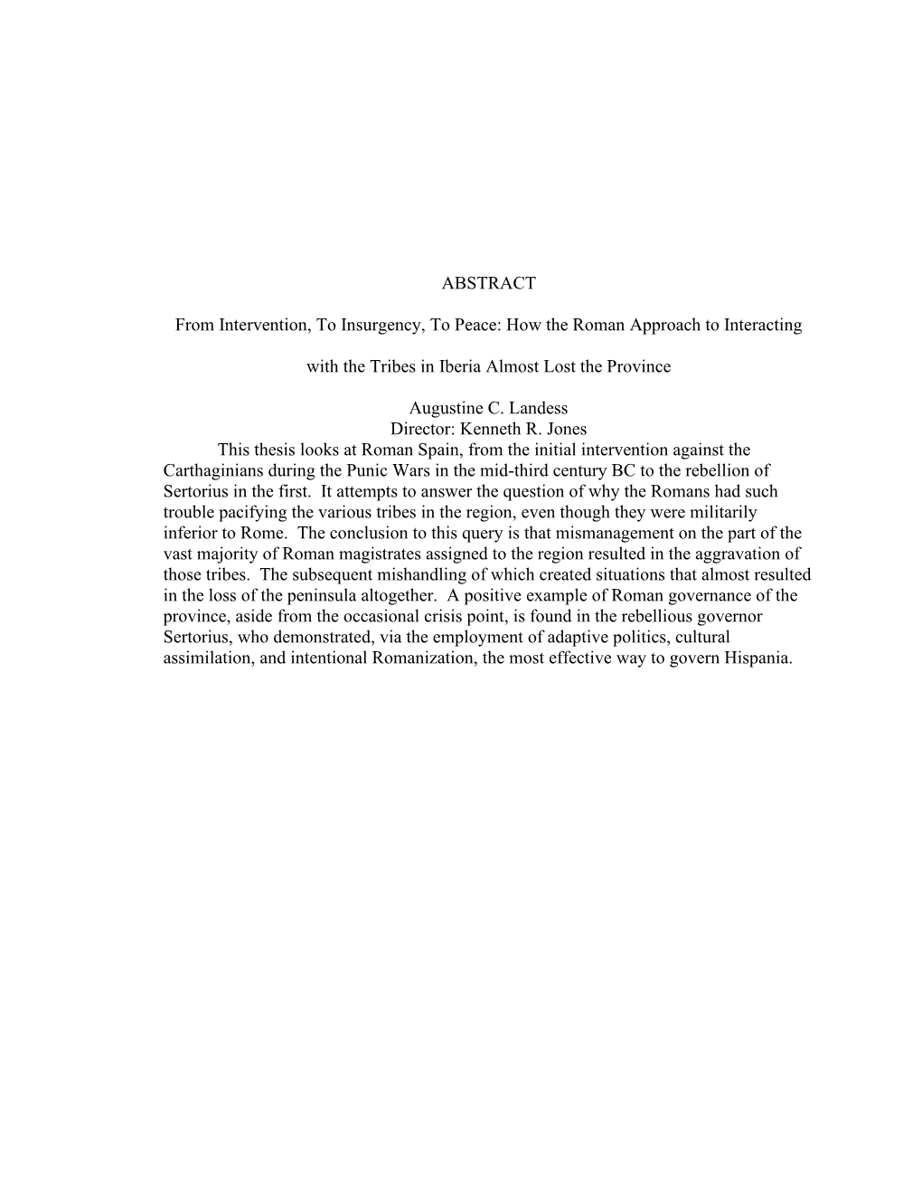 ABSTRACT from Intervention, to Insurgency, to Peace: How the Roman Approach to Interacting with the Tribes in Iberia Almost Lost