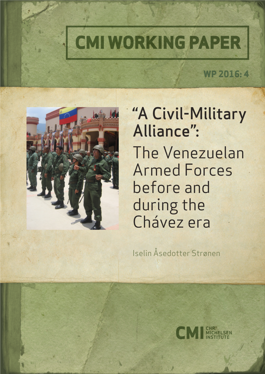 A Civil-Military Alliance”: the Venezuelan Armed Forces Before and During the Chávez Era