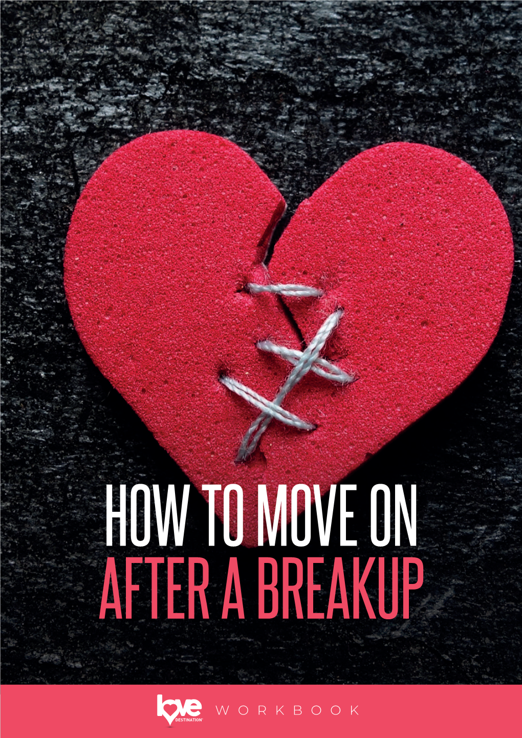 How to Move on After a Breakup Workbook