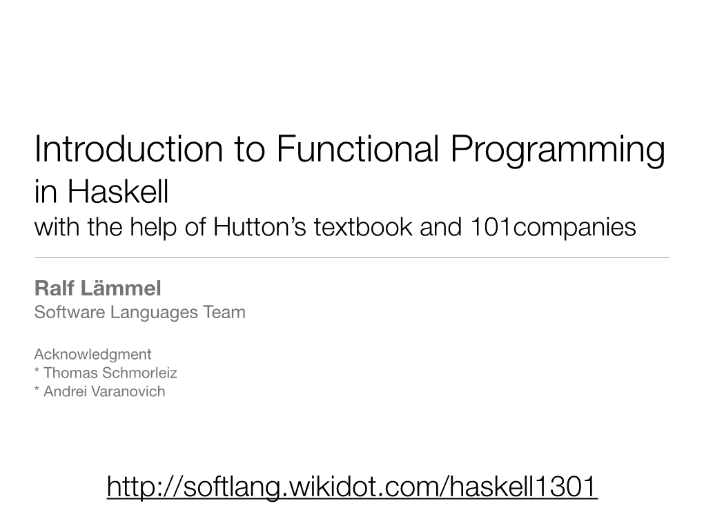 Introduction to Functional Programming in Haskell with the Help of Hutton’S Textbook and 101Companies