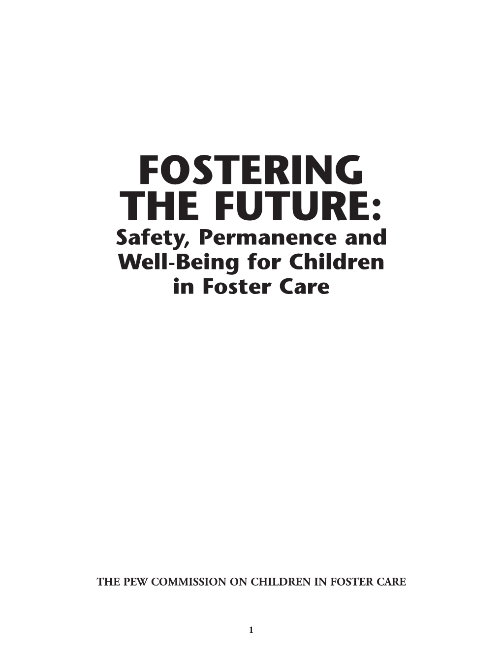 Safety, Permanence and Well-Being for Children in Foster Care