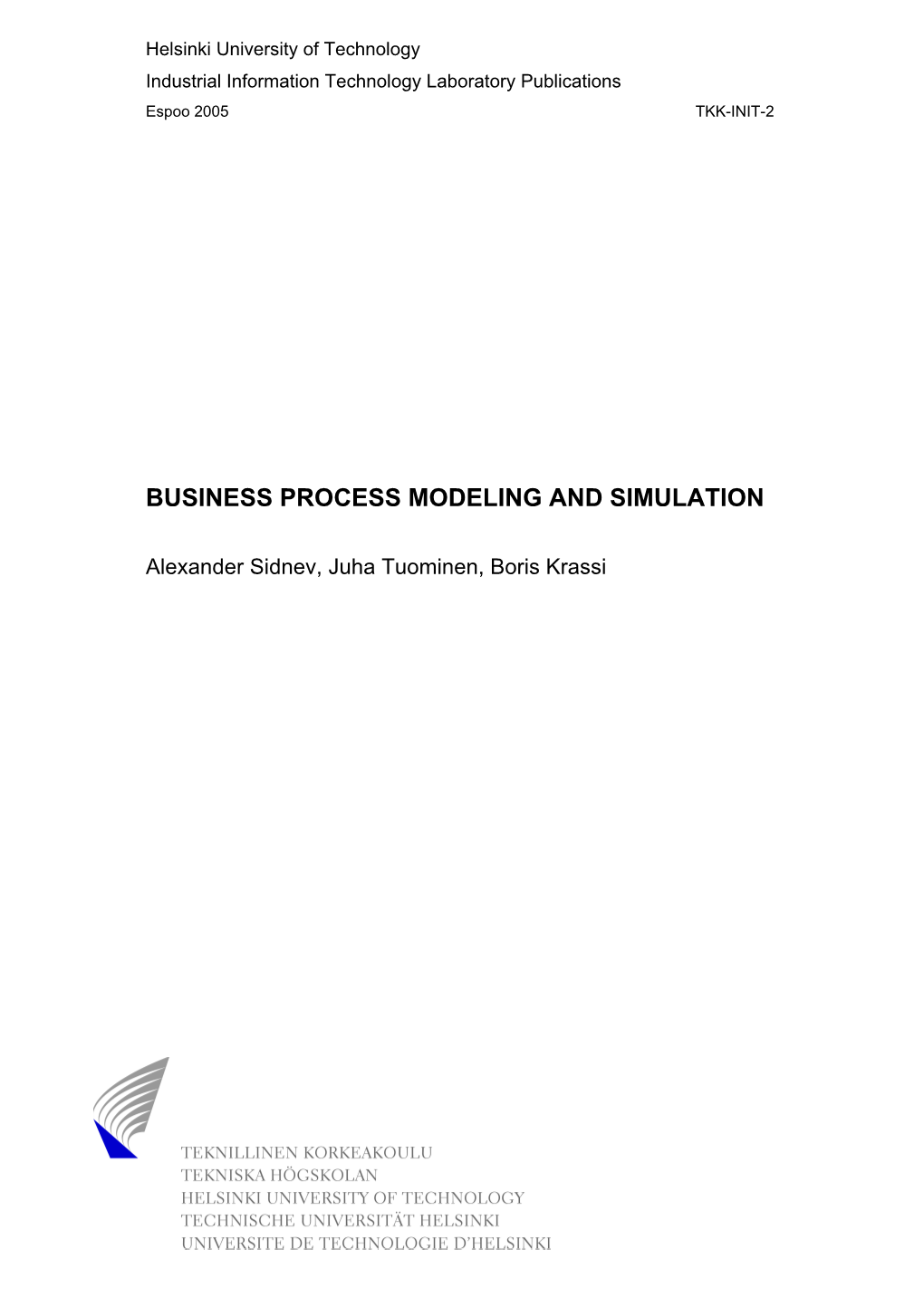 Business Process Modeling and Simulation