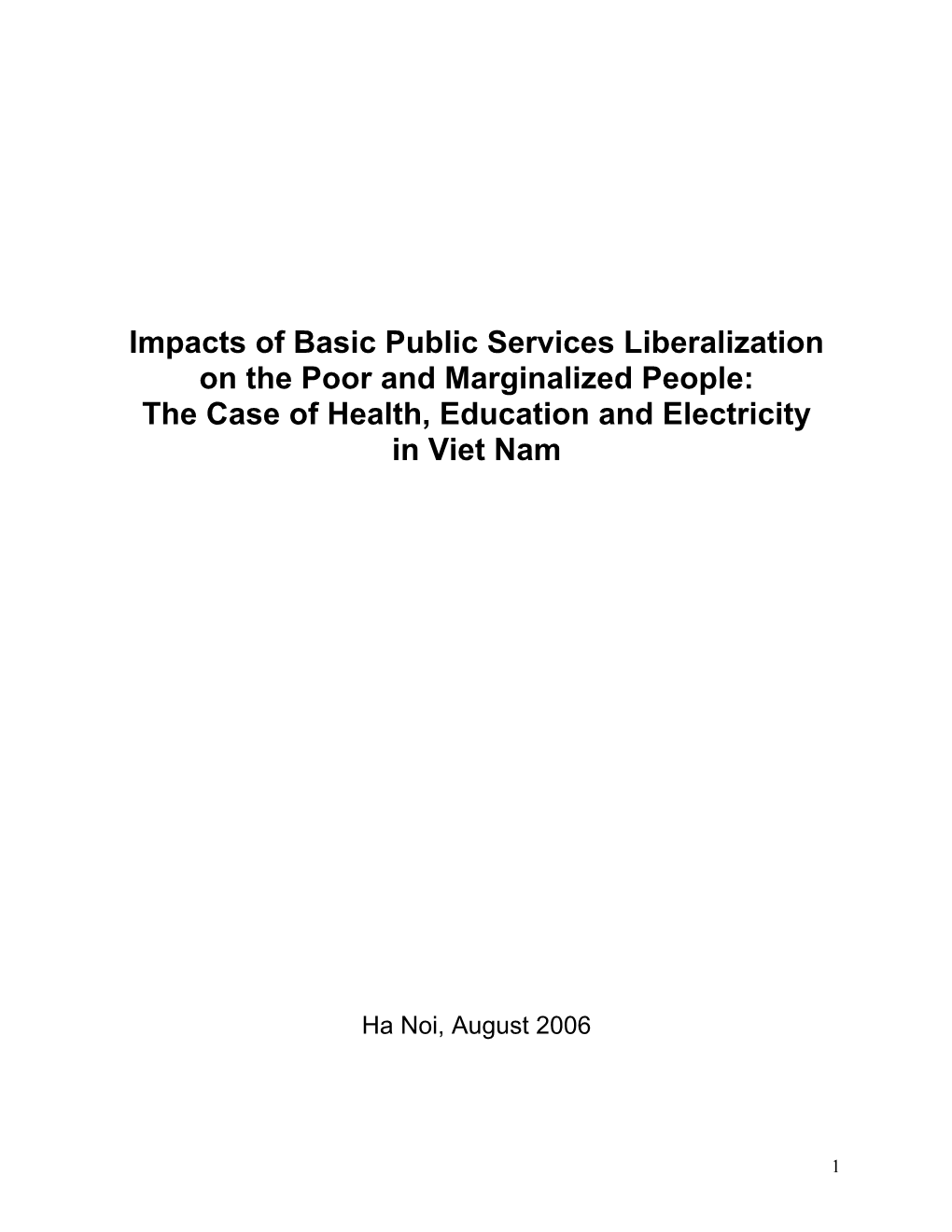 Impacts of Basic Public Services Liberalization on the Poor and Marginalized People: the Case of Health, Education and Electricity in Viet Nam