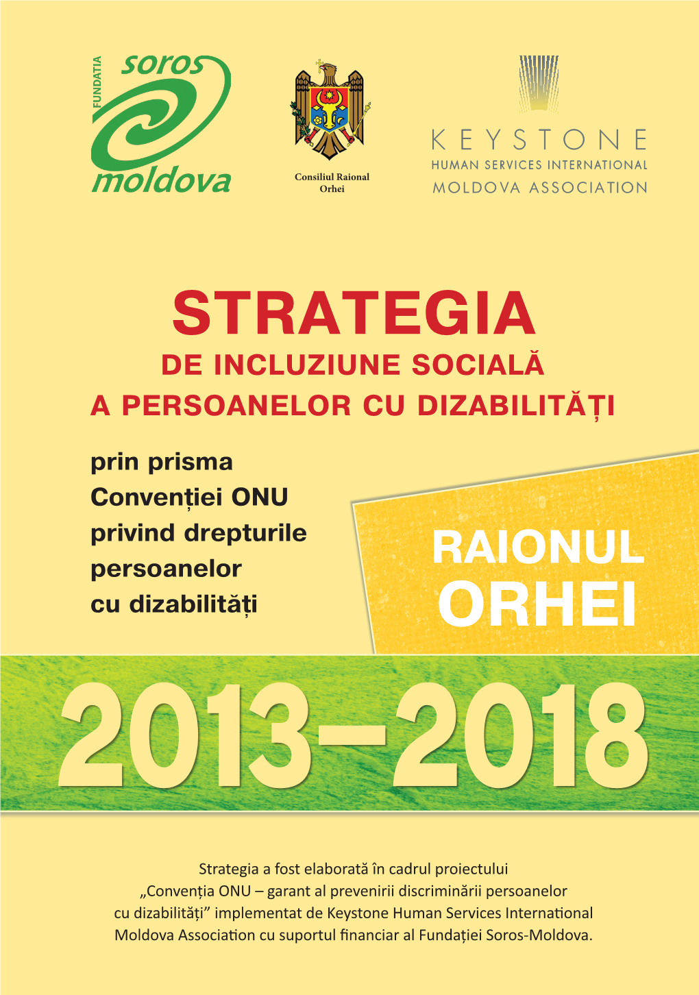 STRATEGIA DE INCLUZIUNE SOCIALĂ a PERSOANELOR CU DIZABILITĂŢI ÎN RAIONUL Orhei 2013-2018