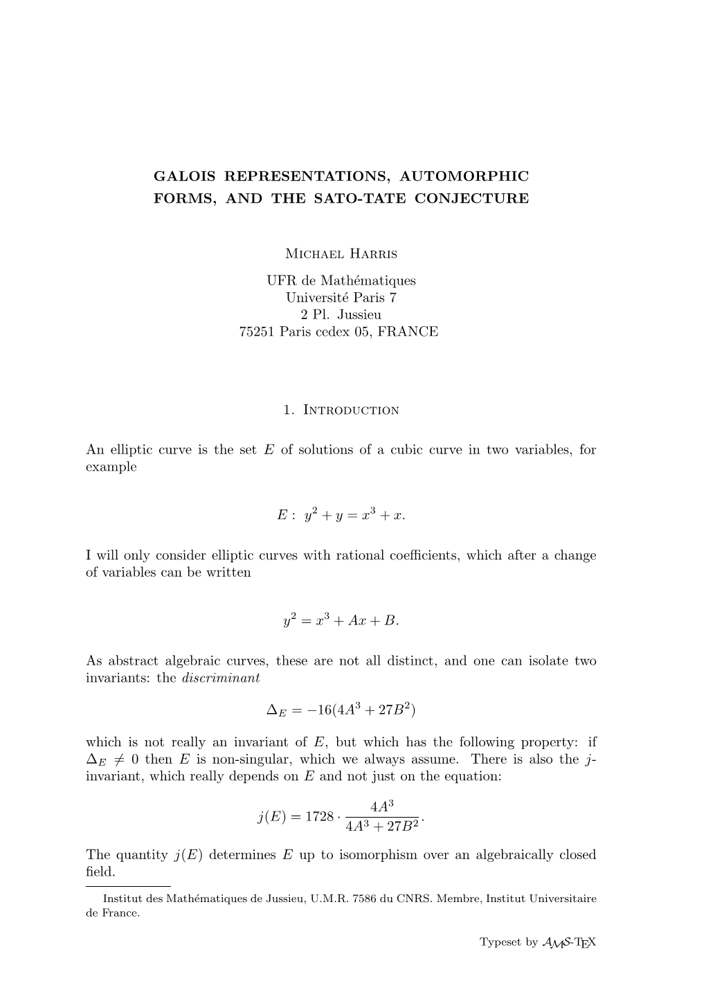 GALOIS REPRESENTATIONS, AUTOMORPHIC FORMS, and the SATO-TATE CONJECTURE Michael Harris UFR De Mathématiques Université Paris 7