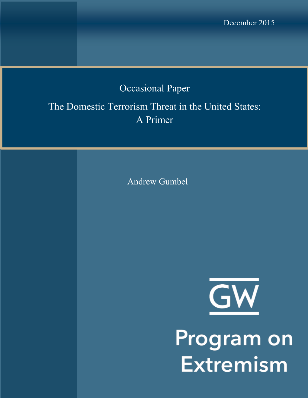 The Domestic Terrorism Threat in the United States: a Primer