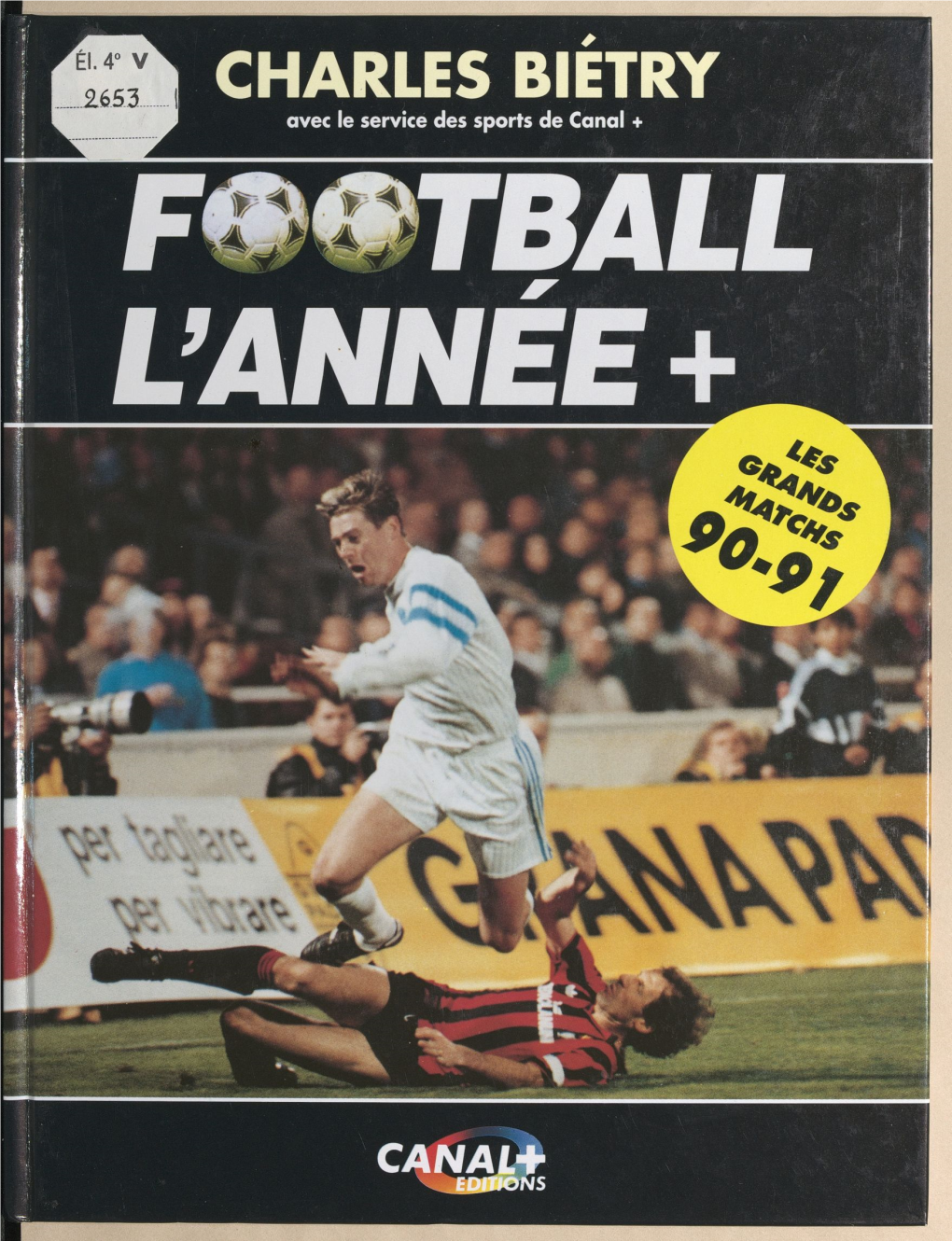 Football L'année +. Les Grands Matchs 90-91