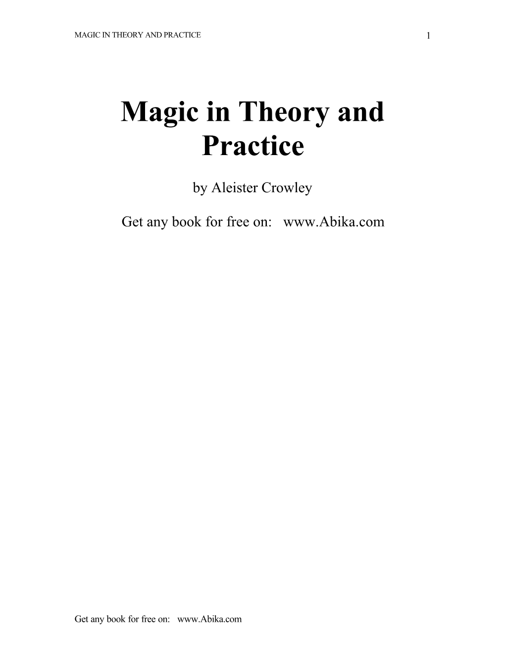Aleister Crowley – Magic in Theory and Practice